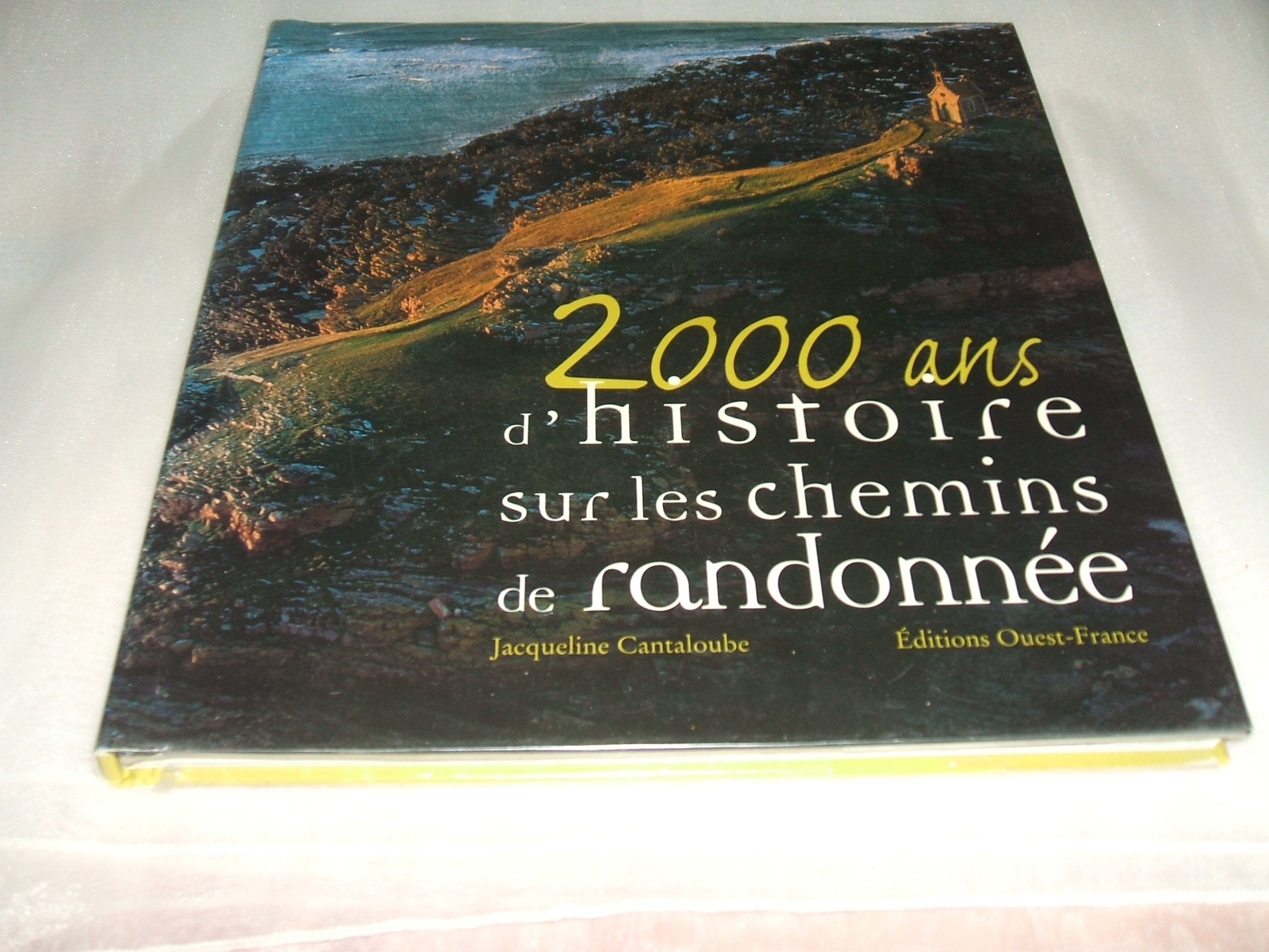 2000 ans d'histoire sur les chemins de randonnée. 9782737324741