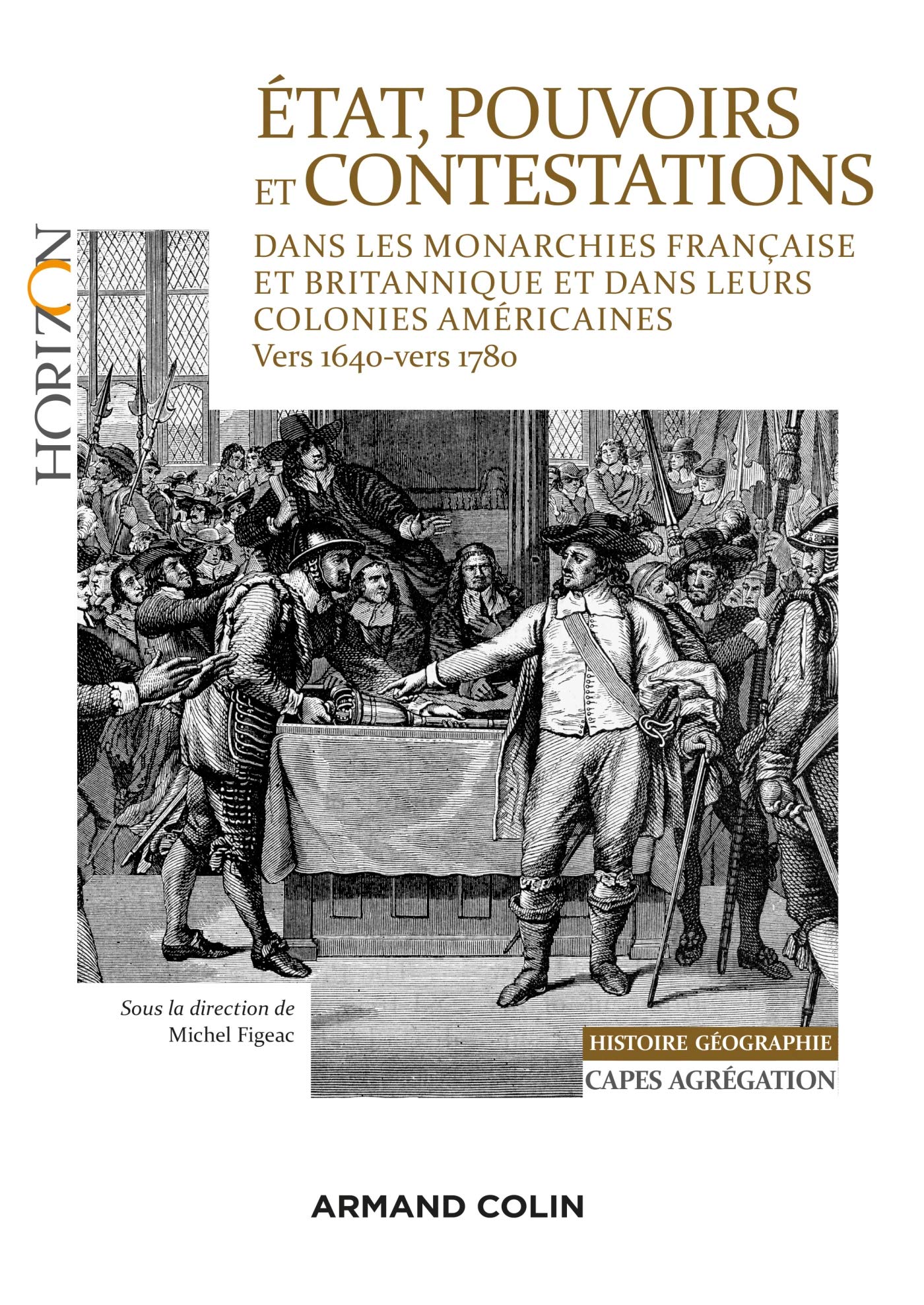 État, pouvoirs et contestations dans les monarchies française et britannique: vers 1640-vers 1780 9782200623425