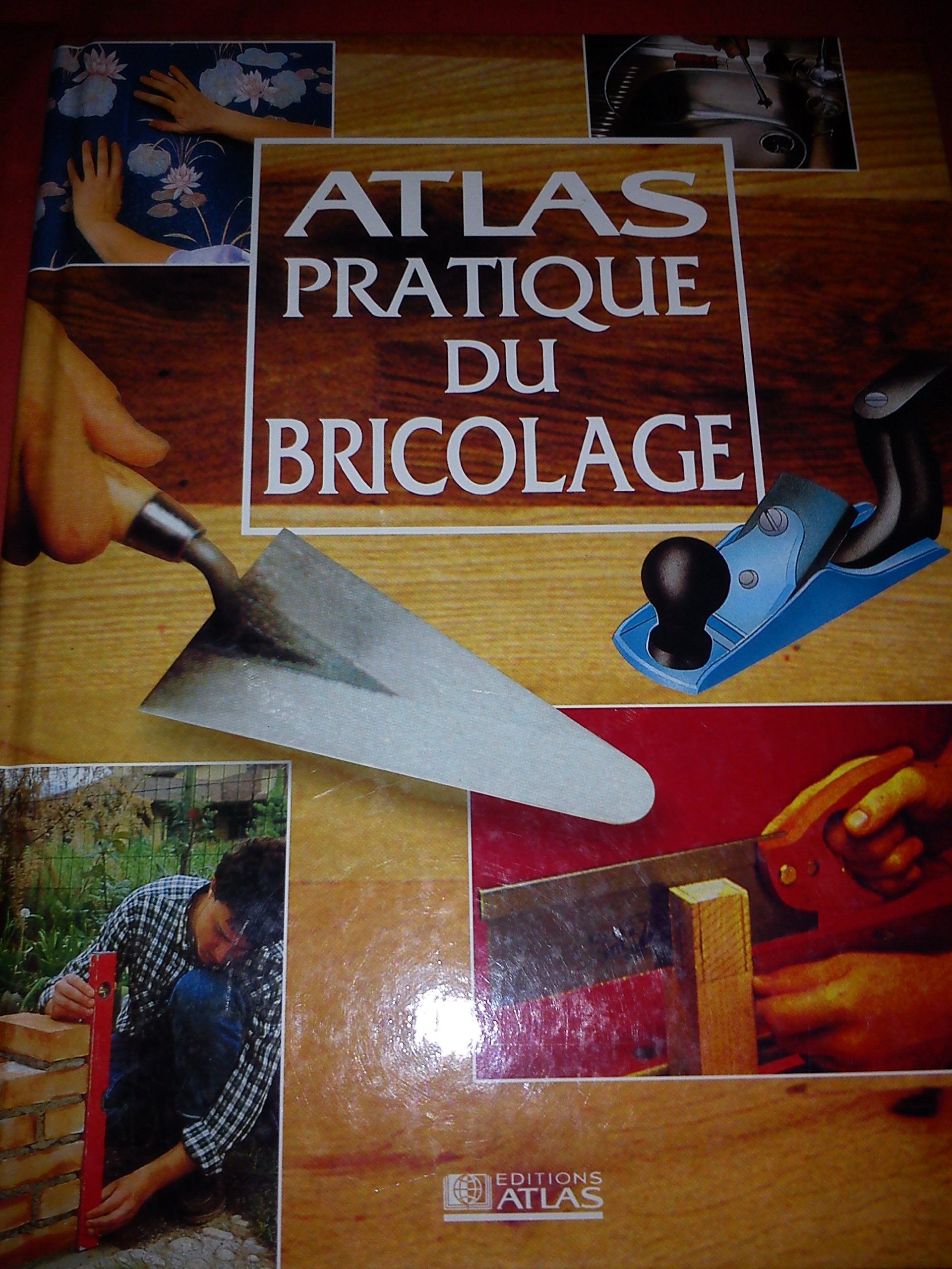 Atlas pratique du bricolage 9782731219357