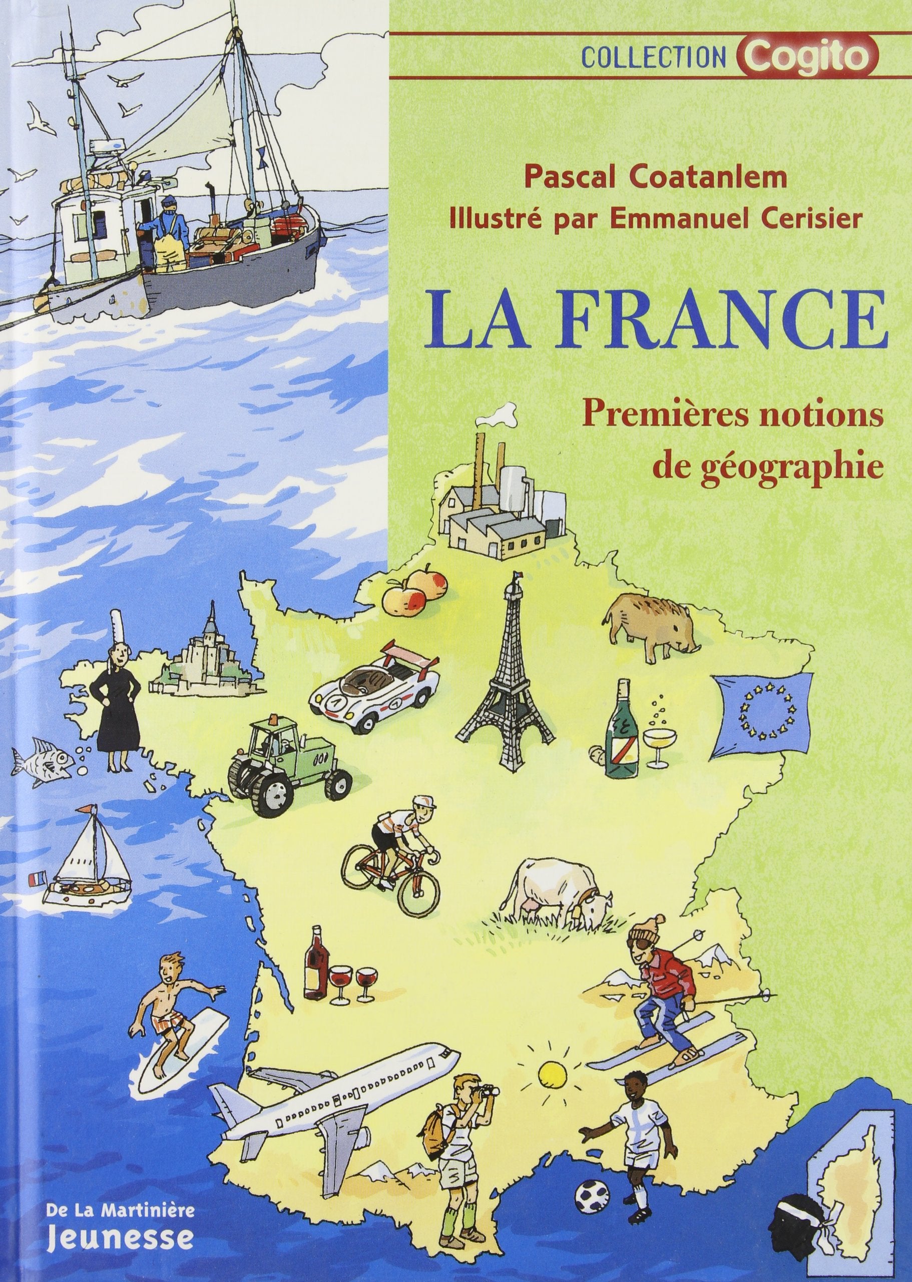 La France : Premières notions de géographie 9782732427737