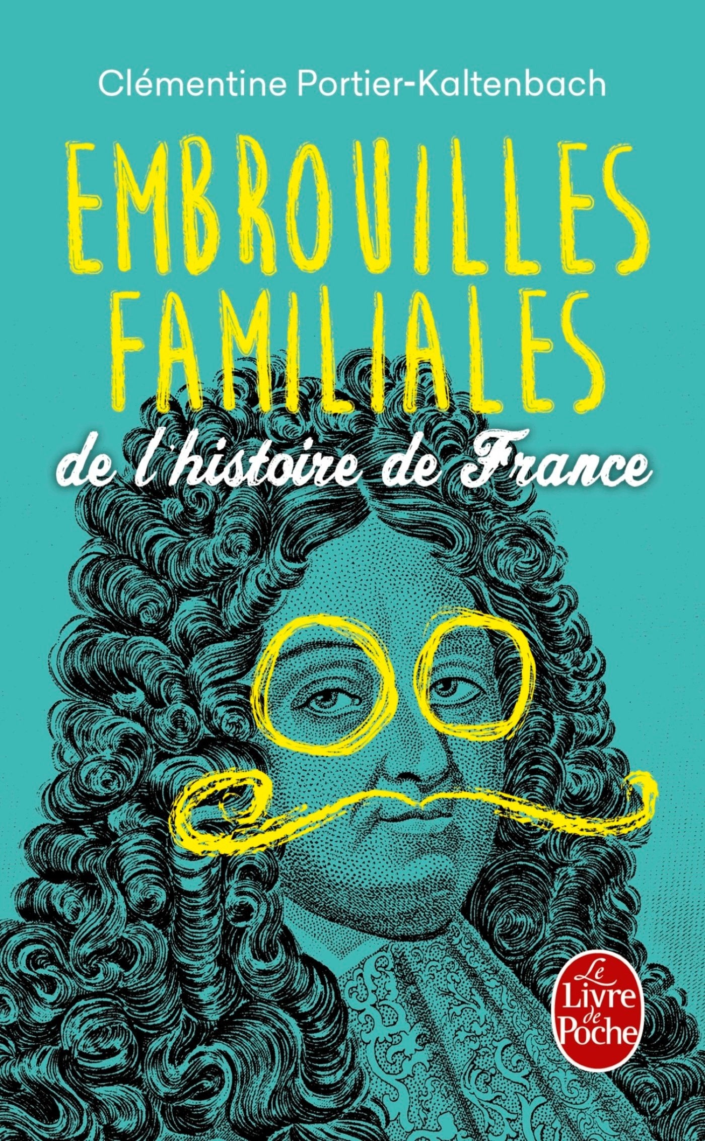 Embrouilles familiales de l'histoire de France 9782253185871