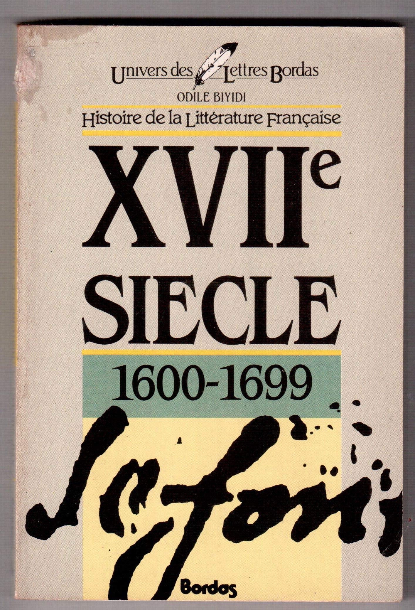 Histoire de la littérature française : XVIIe siècle : 1600-1699 9782040167035