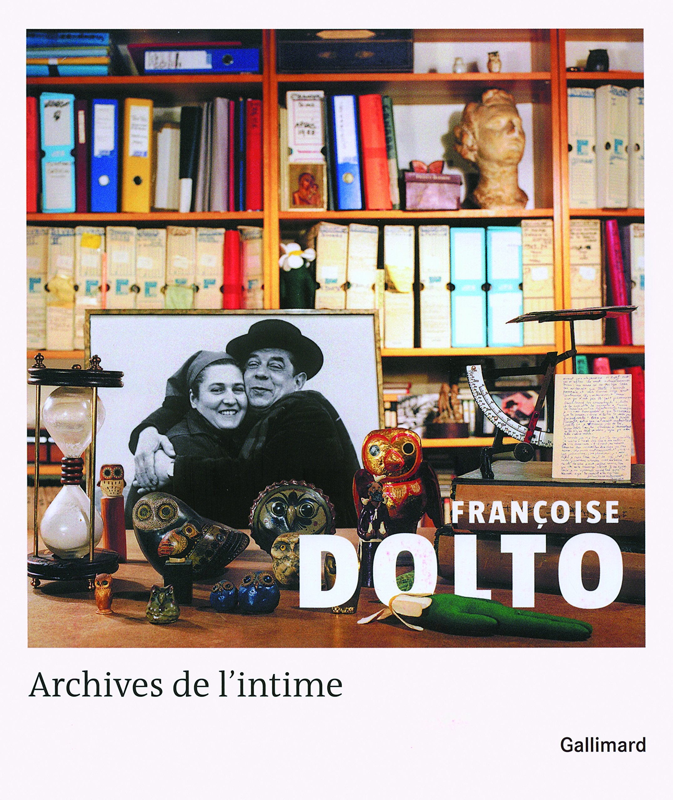 Françoise Dolto. Archives de l'intime 9782070123698