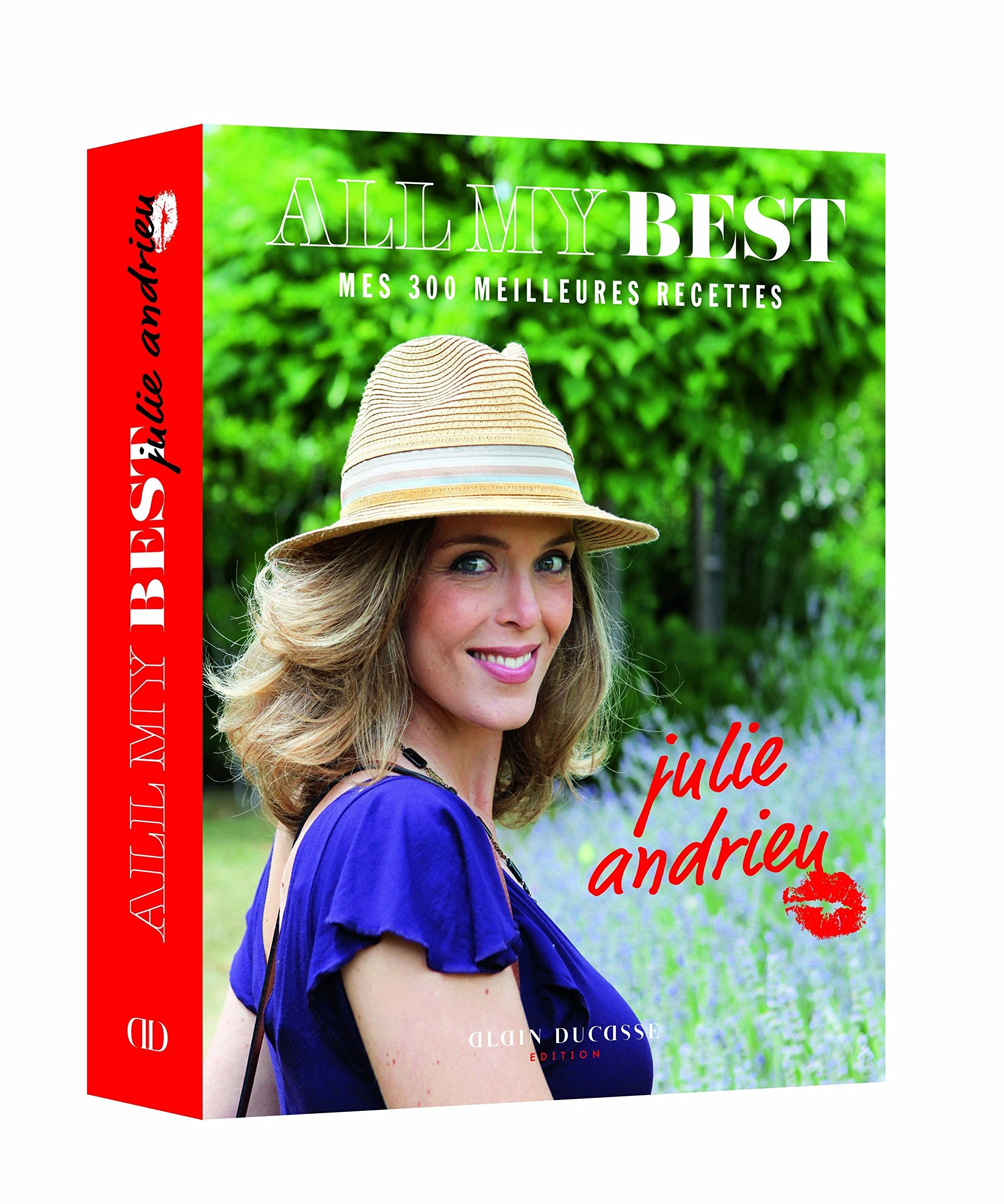 All my best - mes 300 meilleures recettes by Julie Andrieu 9782841233427
