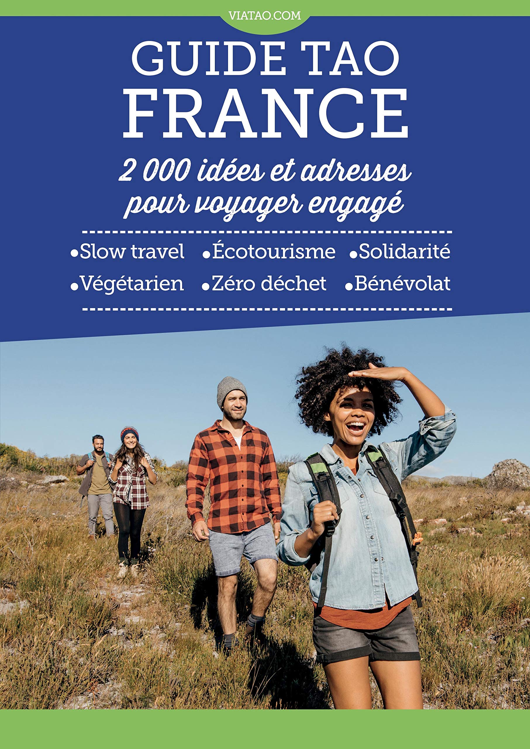 Guide Tao France - 2000 idées et adresses pour voyager engagé 9782359081589