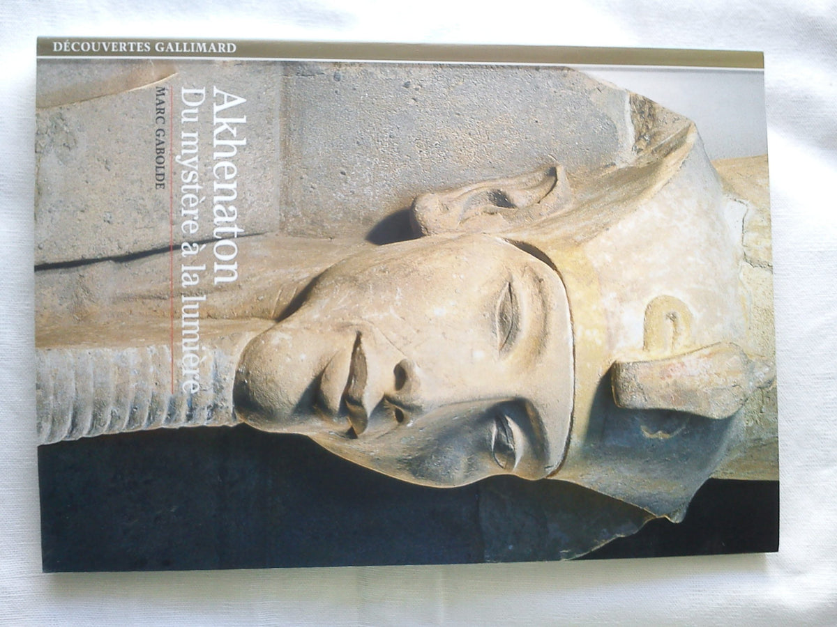 Akhenaton: Du mystère à la lumière 9782070307456