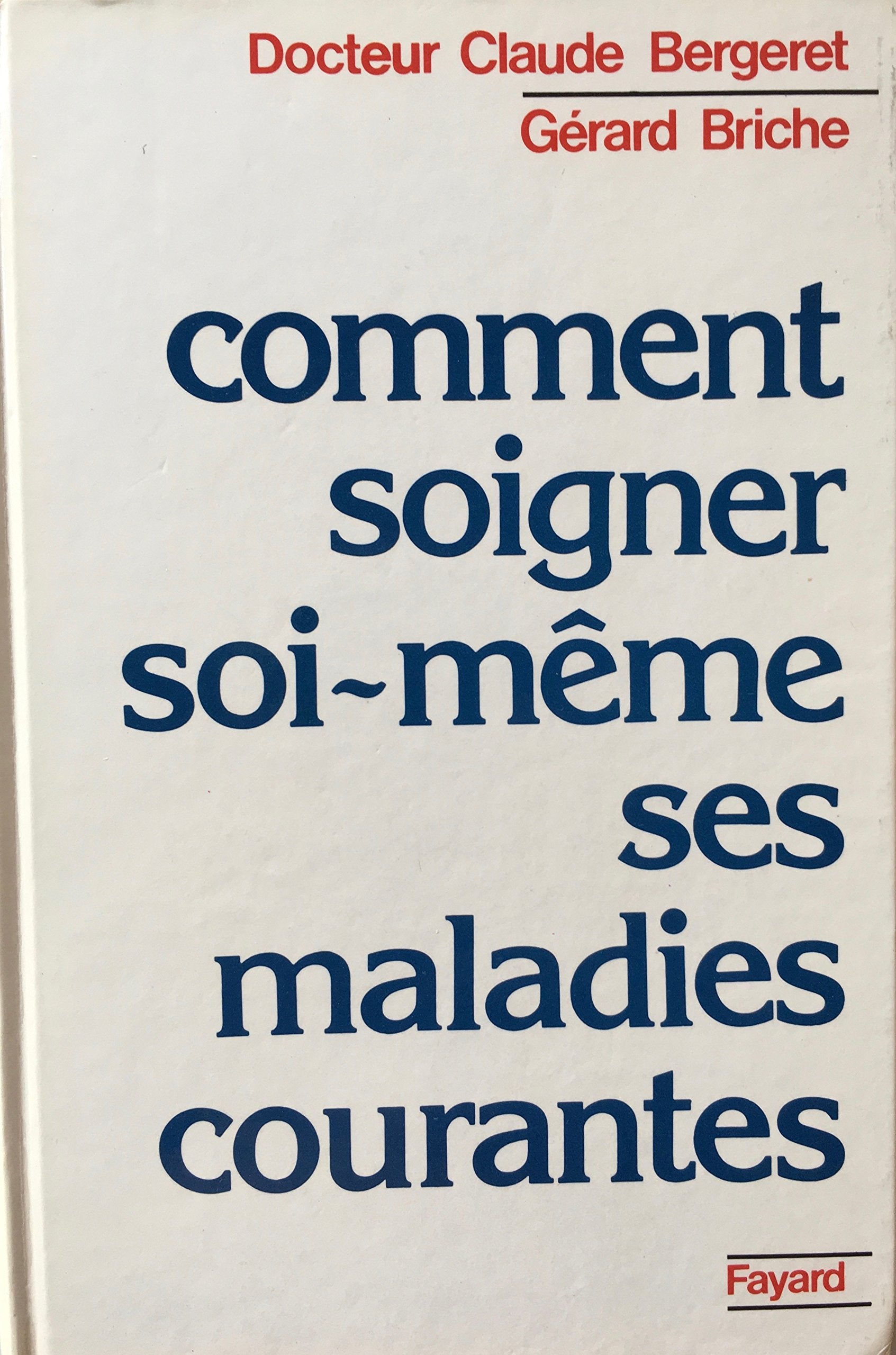 Comment soigner soi-même ses maladies courantes 9782213011066