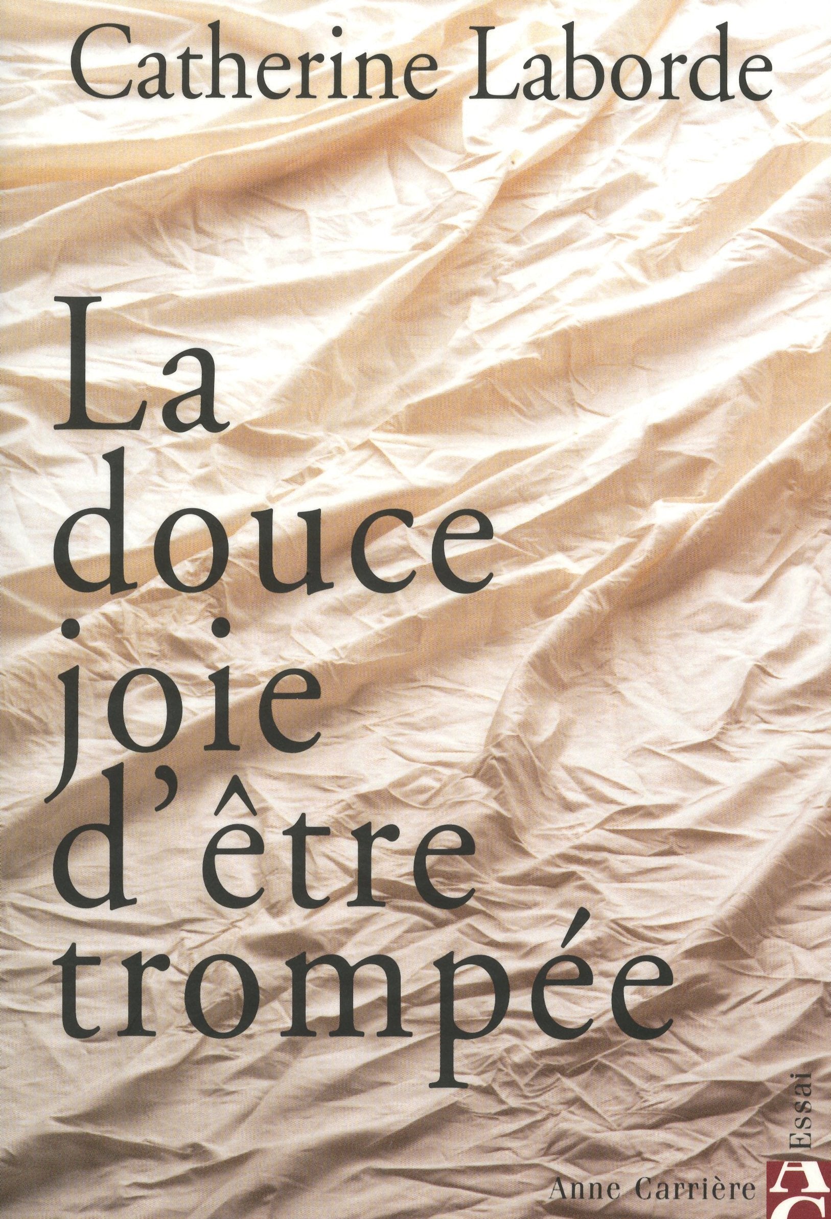 La douce joie d'être trompée 9782843374166