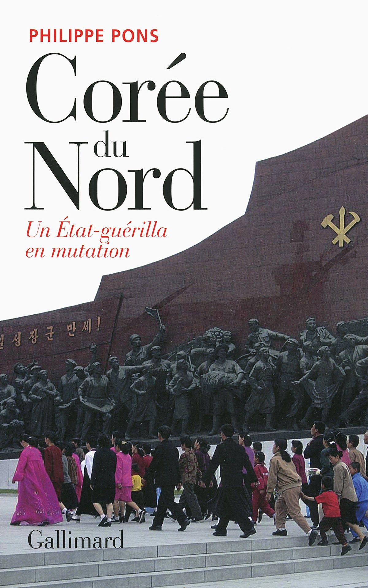 Corée du Nord, un État-guérilla en mutation: Un État-guérilla en mutation 9782070142491