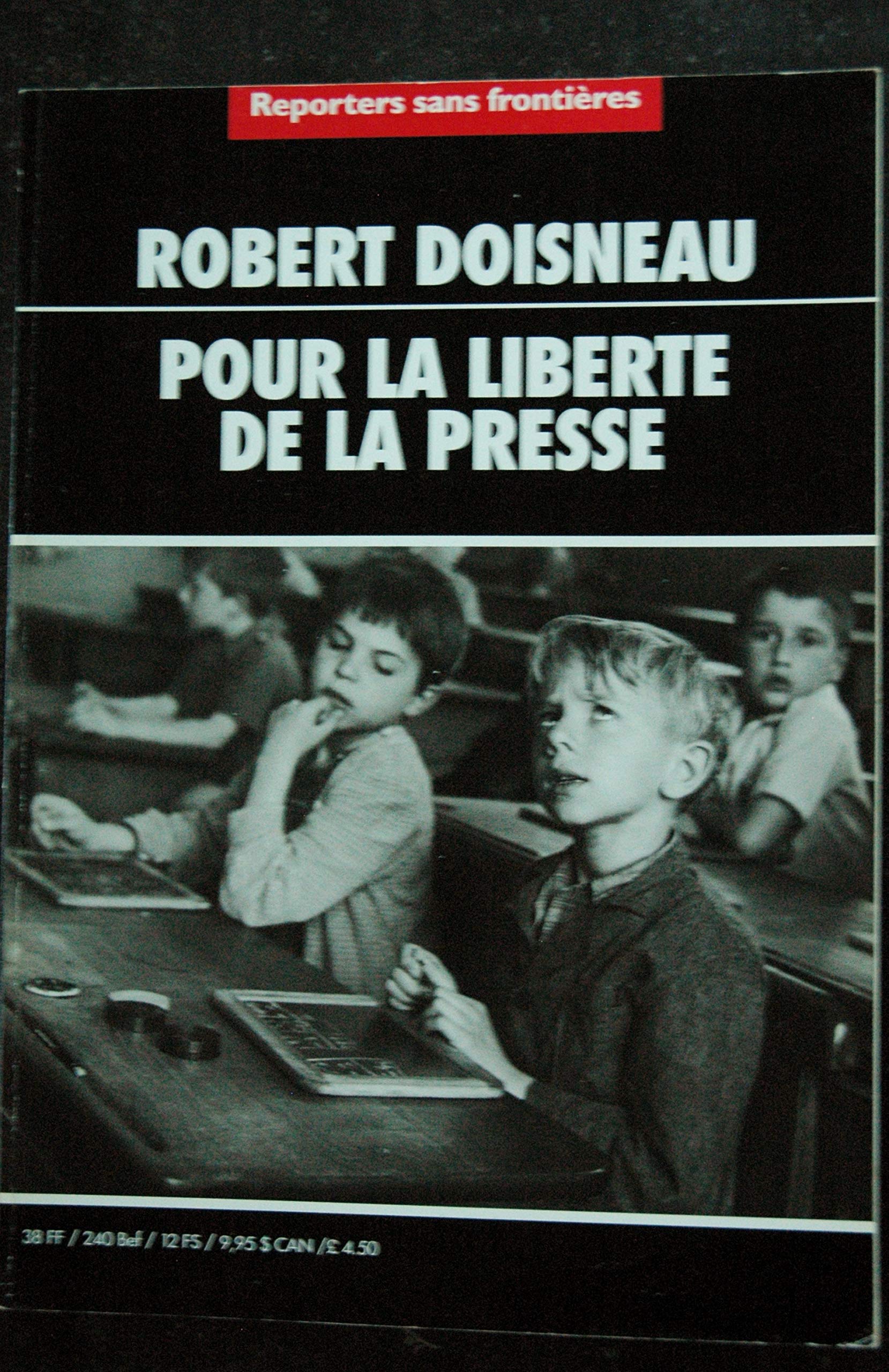 REPORTERS SANS FRONTIERES ROBERT DOISNEAU POUR LA LIBERTE DE LA PRESSE 2000 3701315989710