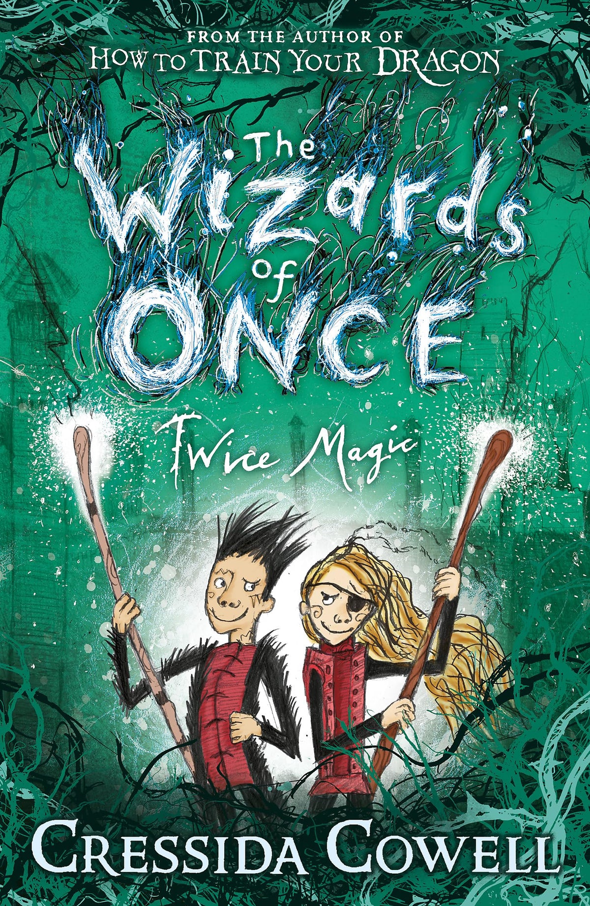 The Wizards of Once: Twice Magic: Book 2 9781444941432