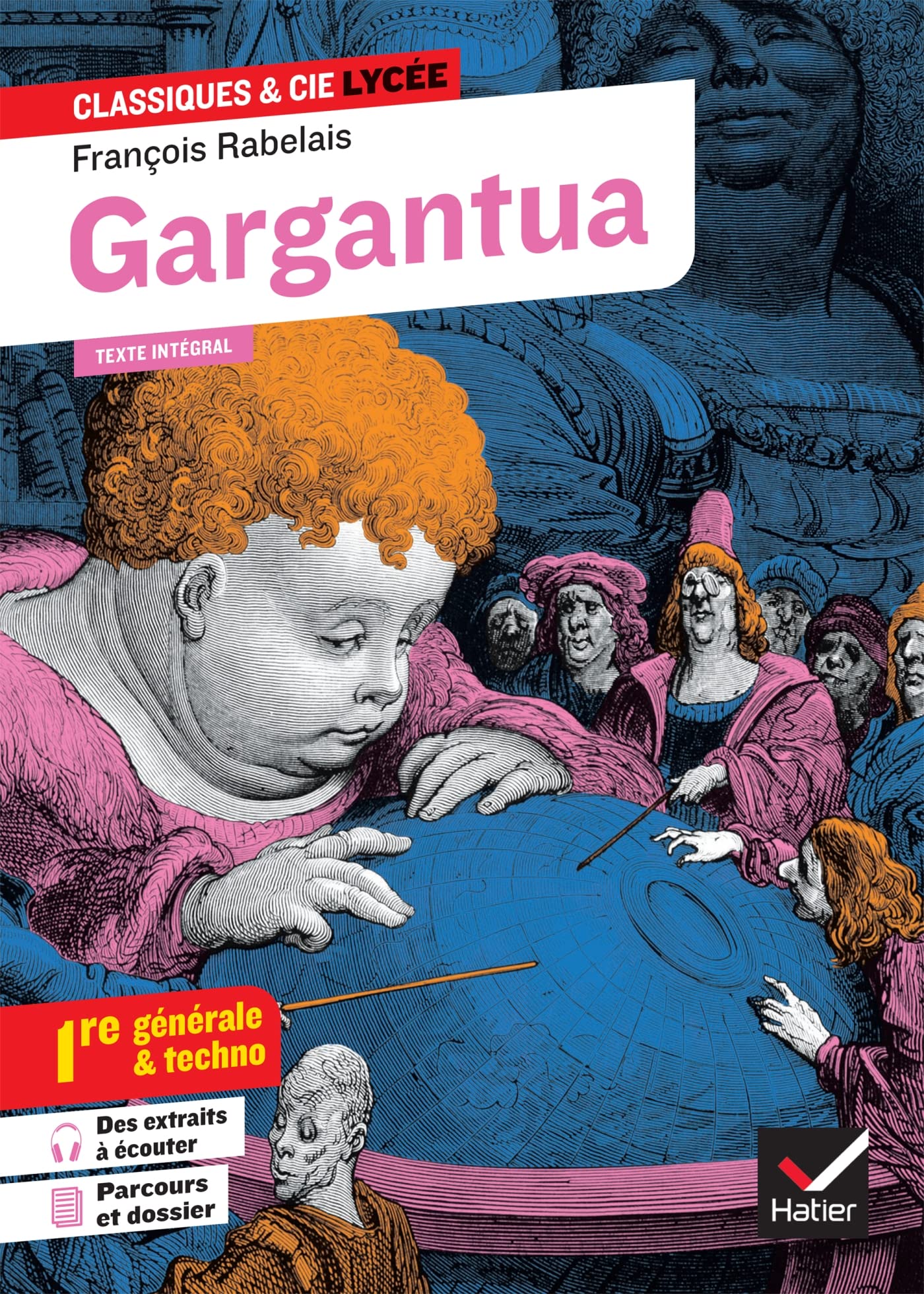 Gargantua (oeuvre au programme Bac 2025, 1re générale & 1re techno): suivi des parcours « Rire et savoir » et « La bonne éducation » 9782401078499