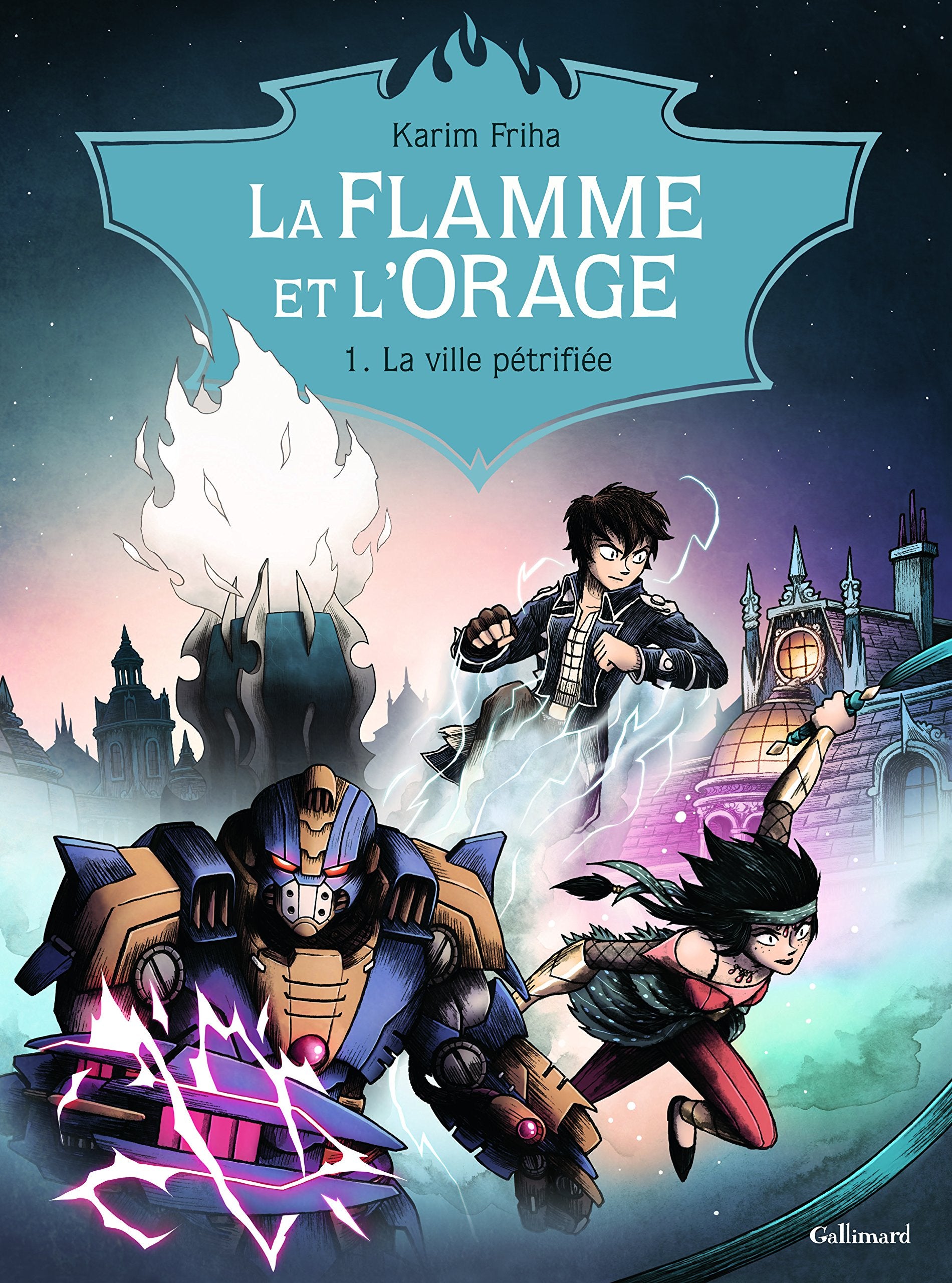 La Flamme et l'Orage (Tome 1-La ville pétrifiée) 9782070655182