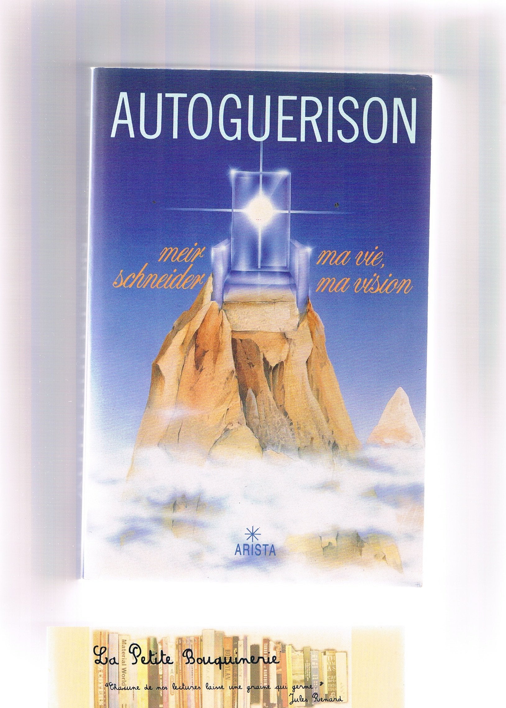 Autoguérison, ma vie, ma vision 