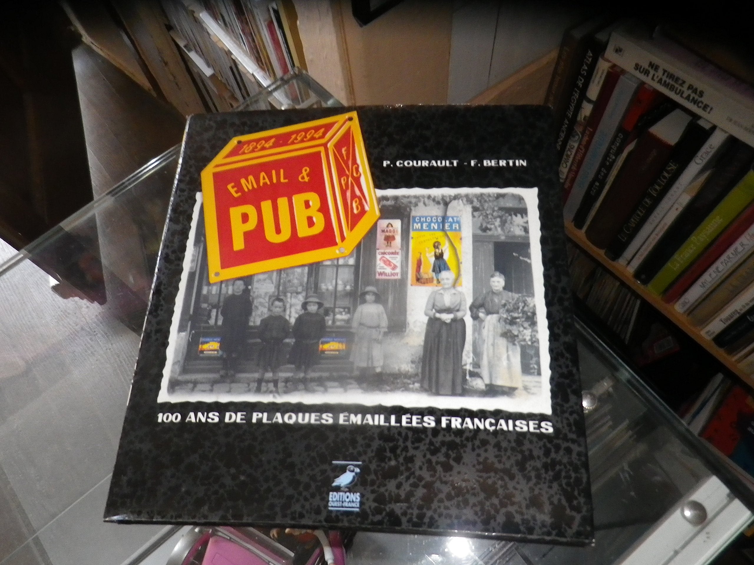 Email et Pub : Cent ans de plaques émaillées françaises : 1894 1994 9782737313752
