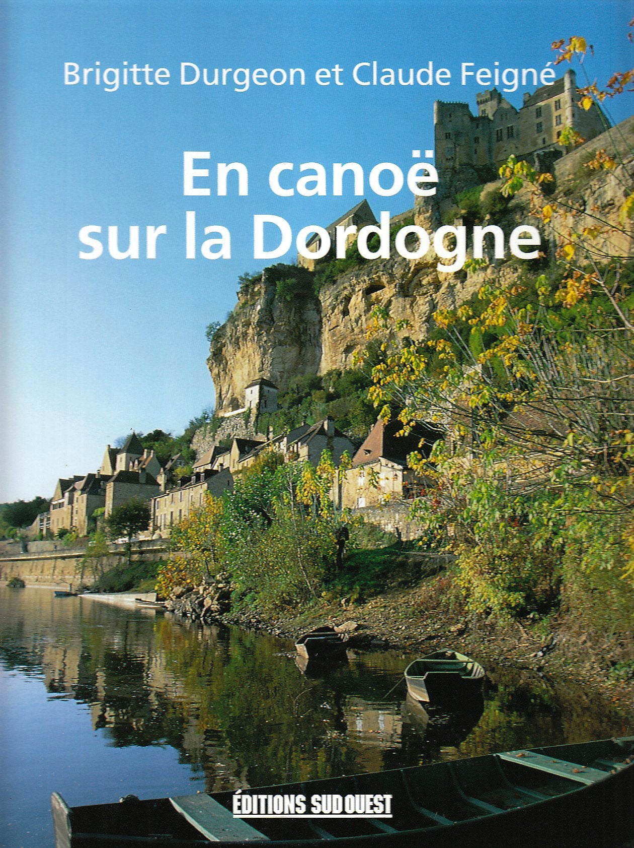 En Canoe Sur La Dordogne 9782879014791
