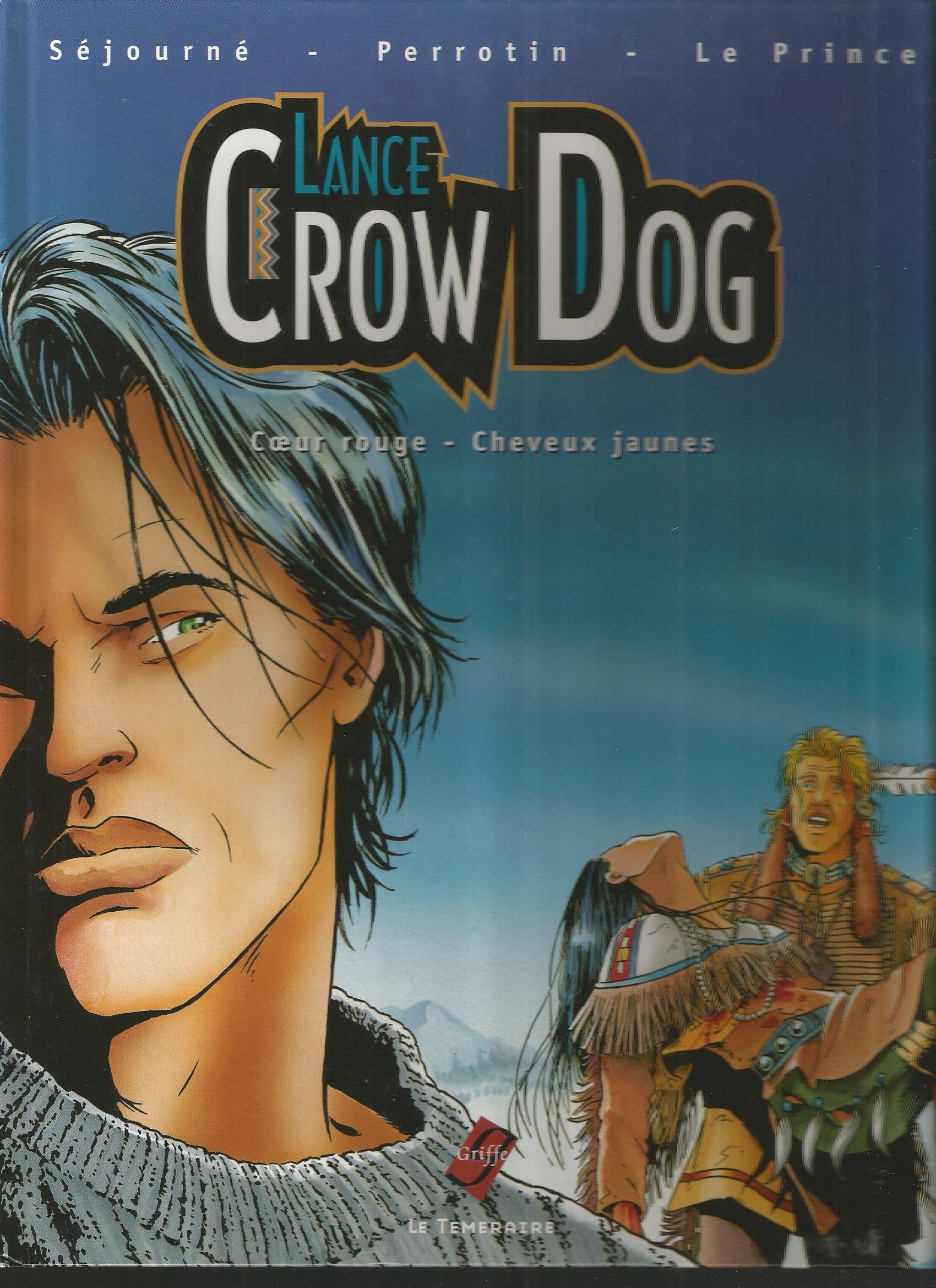 Lance Crow Dog, tome 2 : Coeur rouge-cheveux jaunes 9782845651074