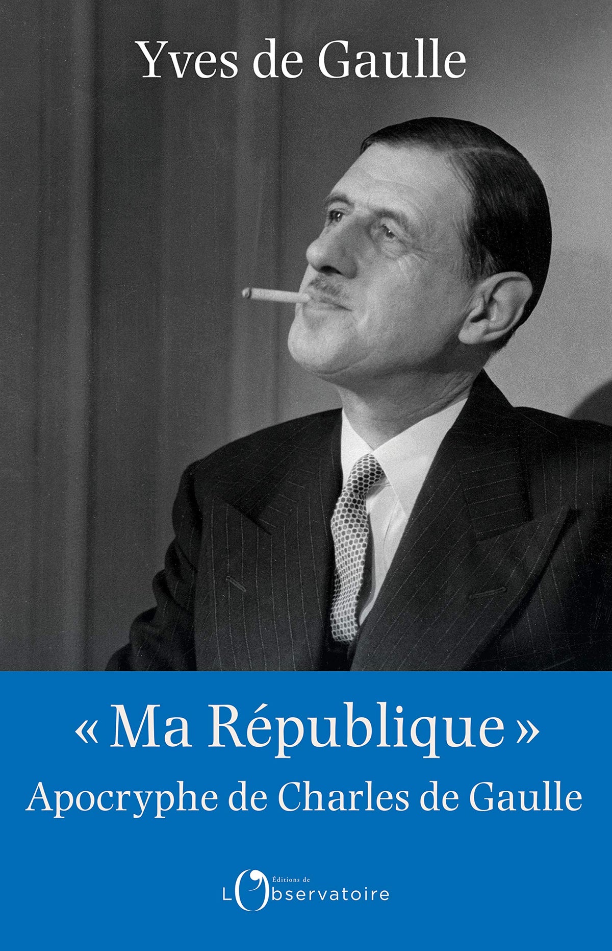 "Ma République" apocryphe de Charles de Gaulle 9791032901083