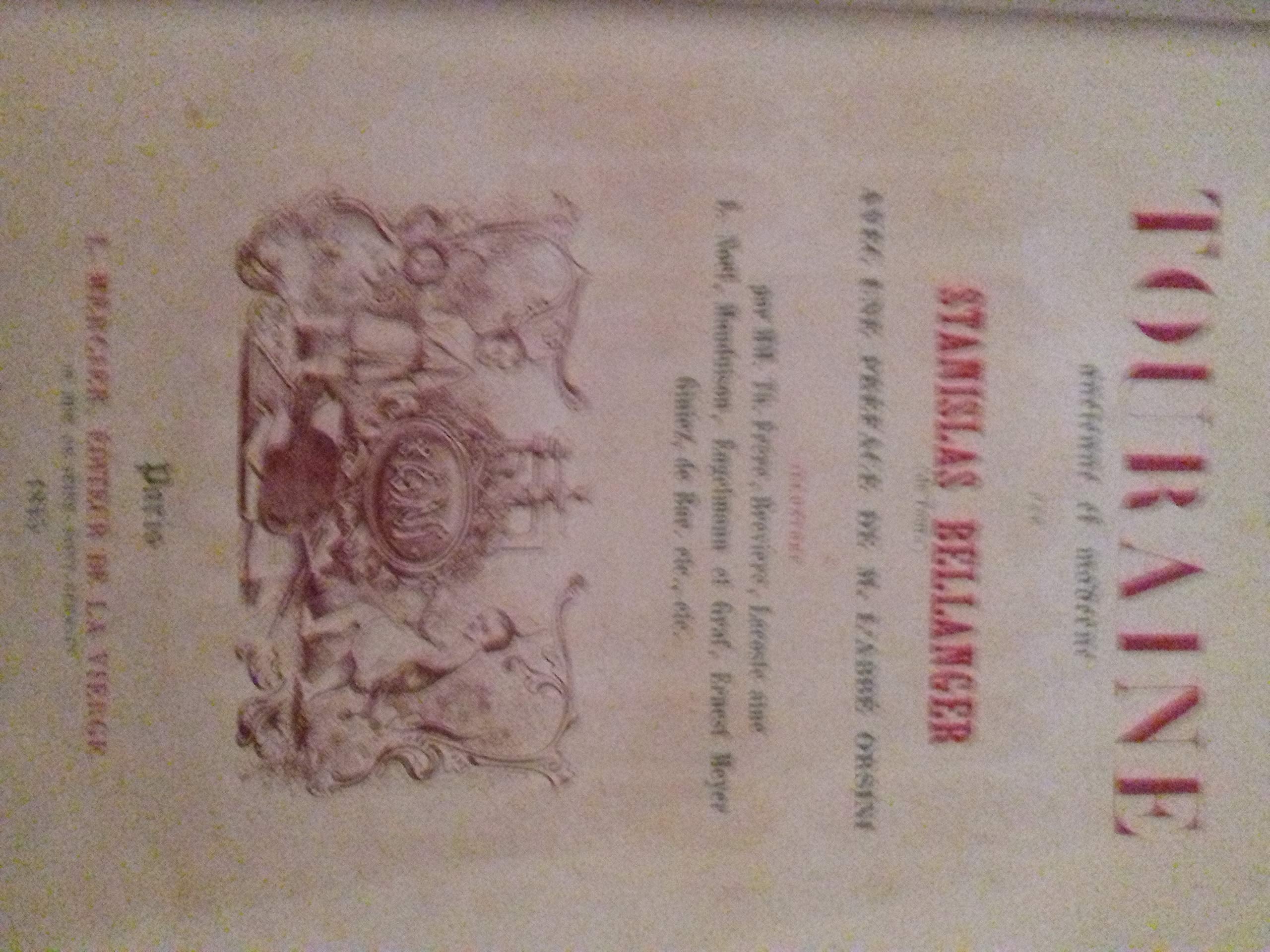 La Touraine ancienne et moderne. [Bellanger (Stanislas)] 