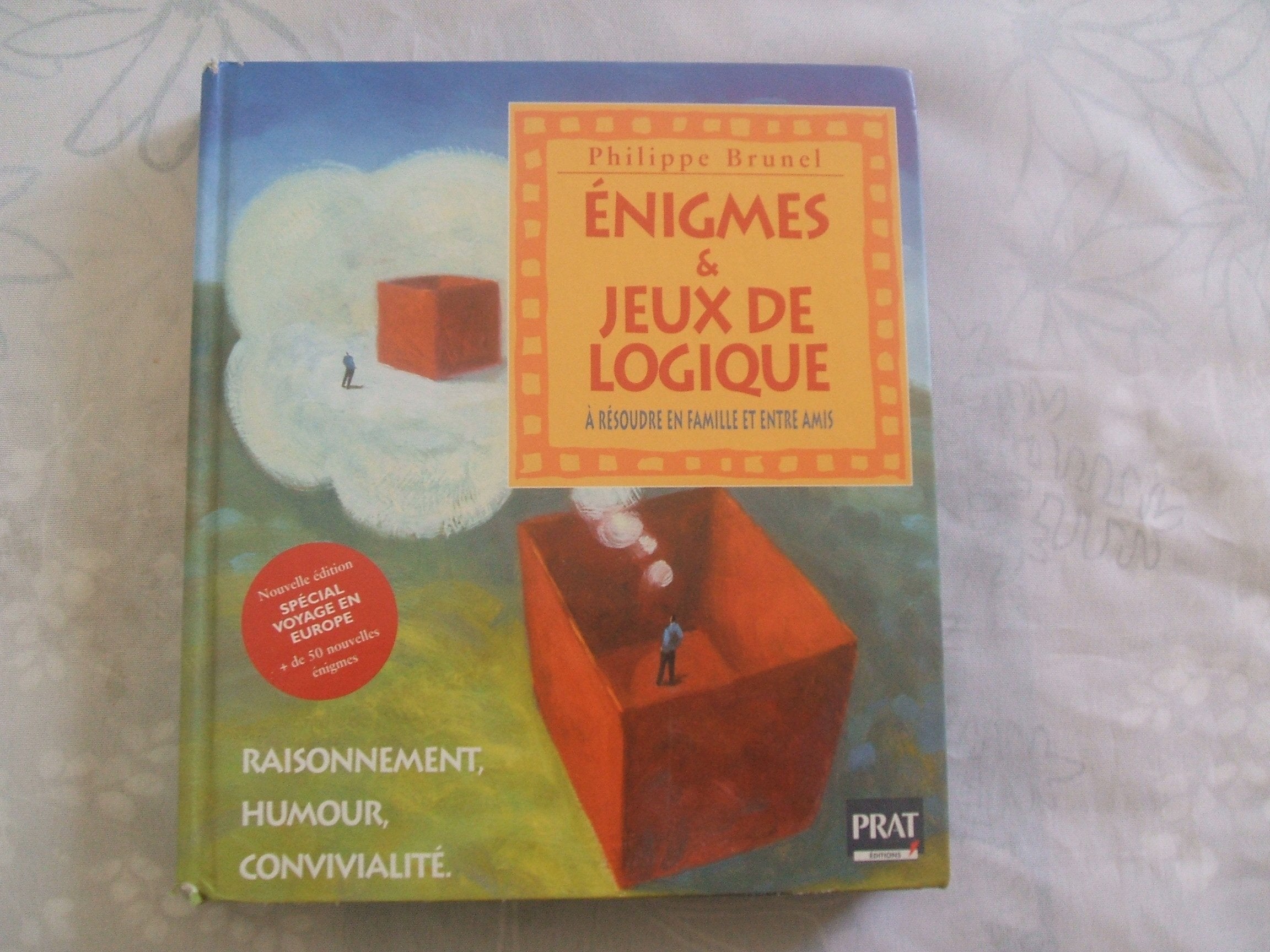 Enigmes & jeux de logique: Raisonnement, humour, convivialité 9782858908202