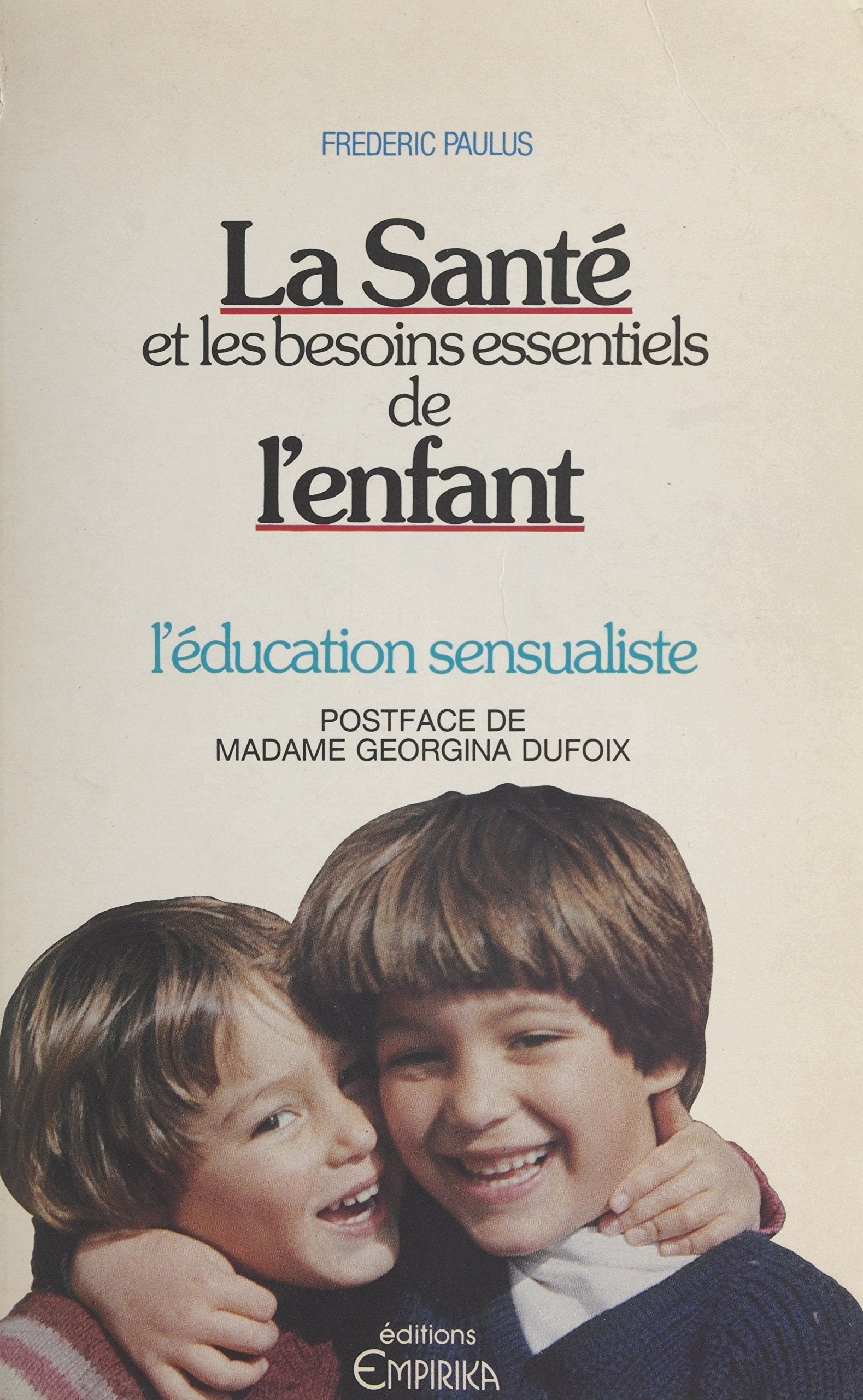 La santé et les besoins essentiels de l'enfant : l'éducation sensualiste 