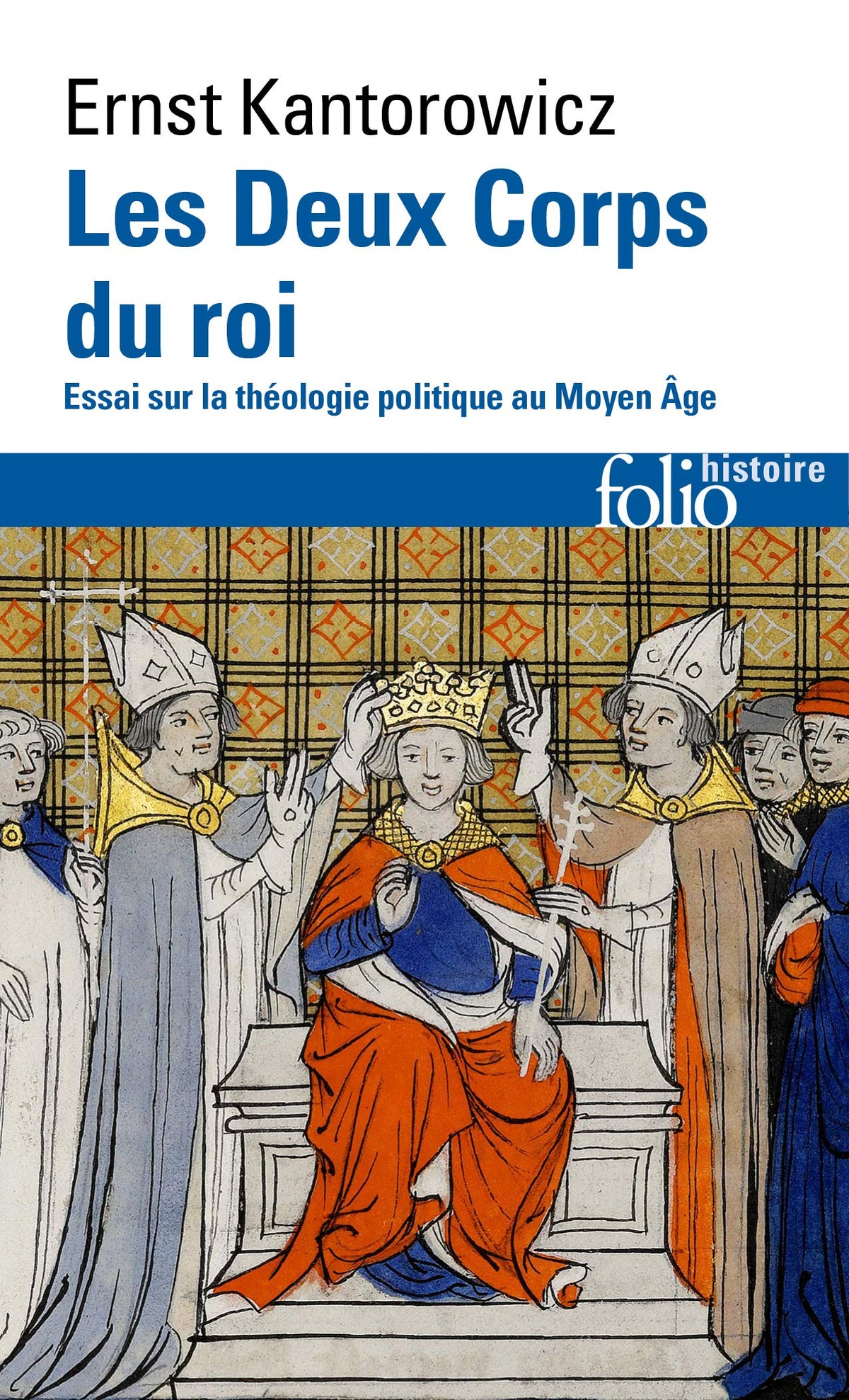 Les Deux Corps du roi: Essai sur la théologie politique au Moyen Âge 9782072878091