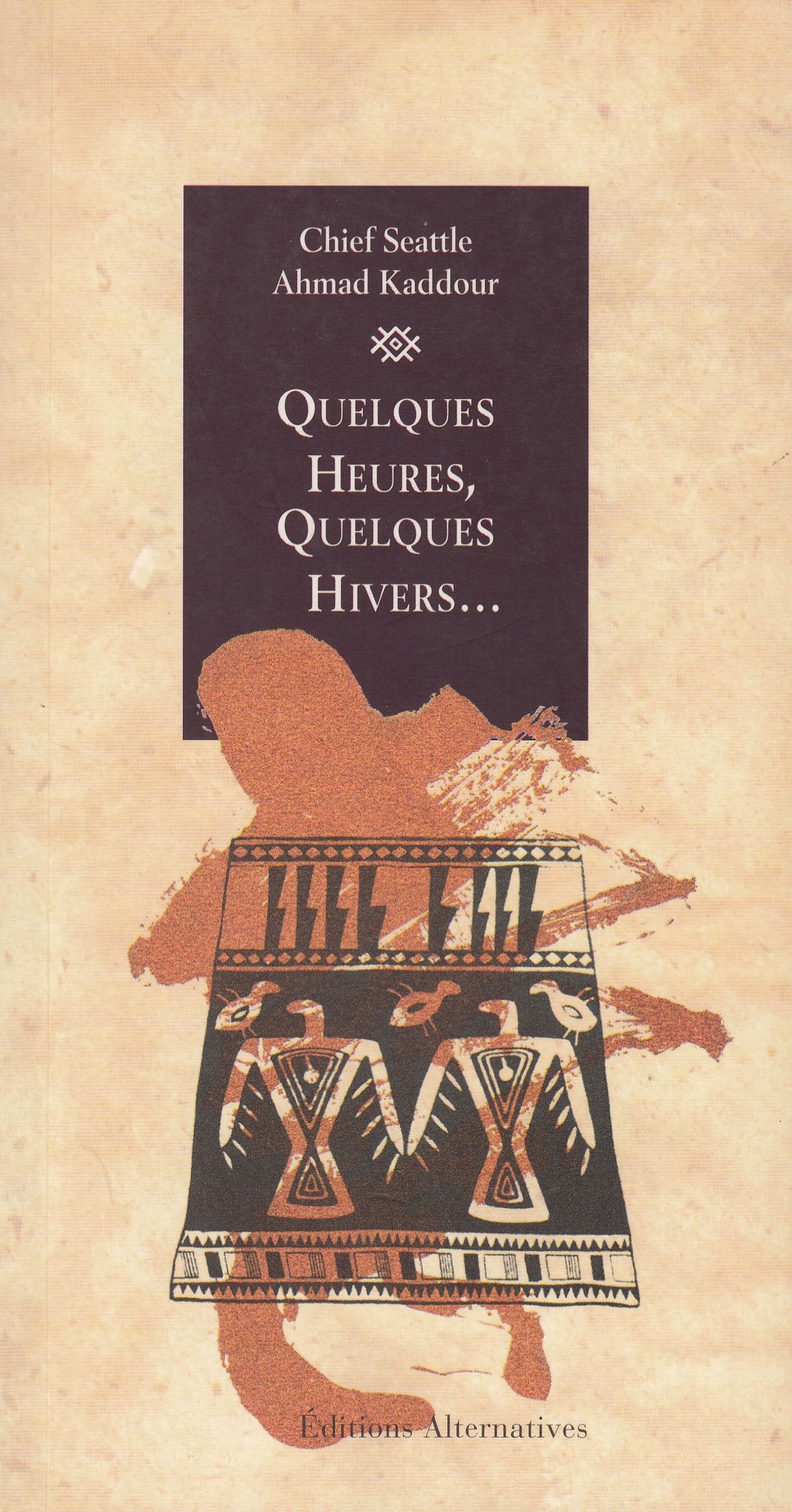 Quelques heures, quelques hivers (expression indienne d' Amérique) 9782862271514