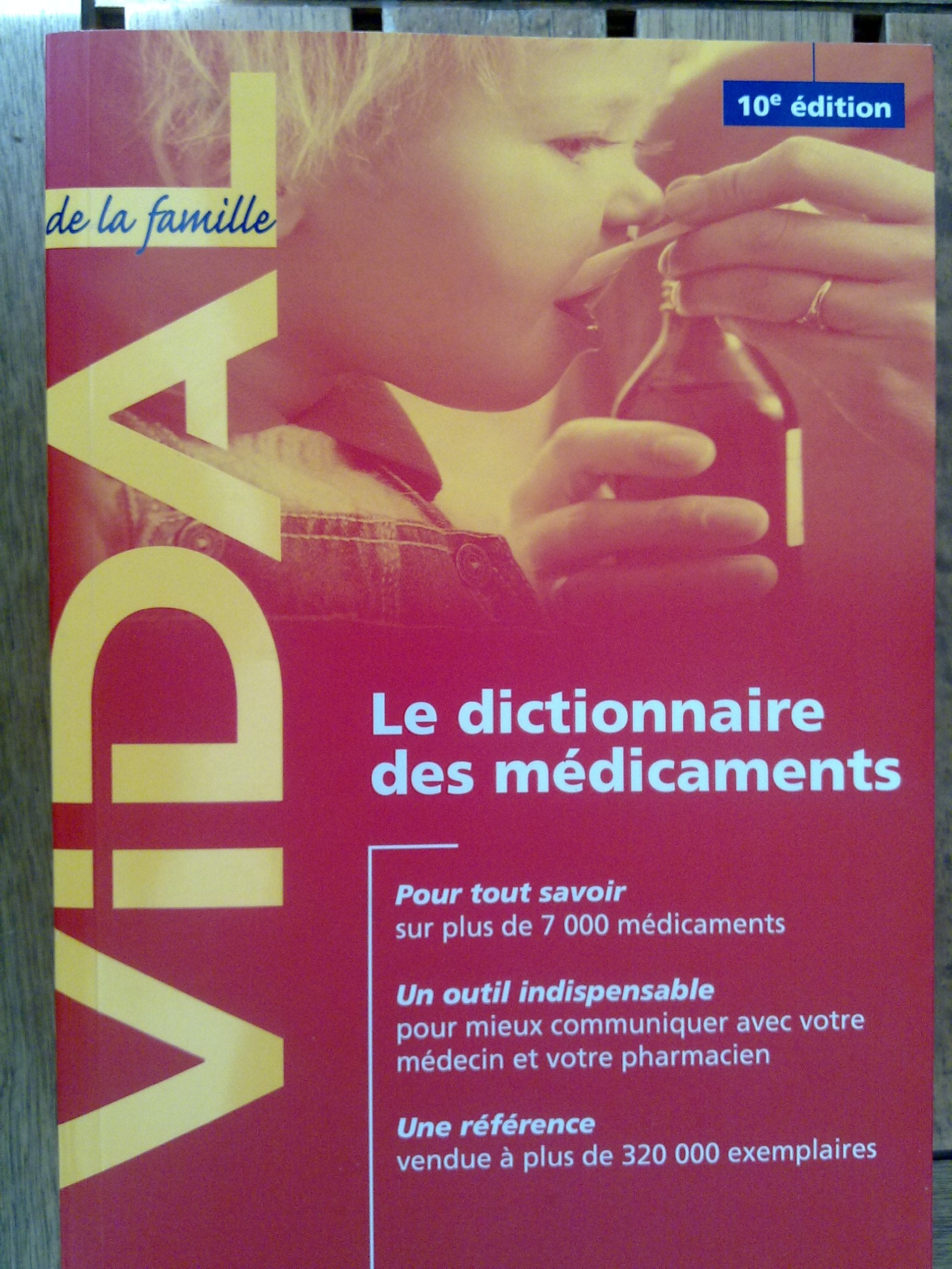 Le dictionnaire des médicaments, VIDAL de la famille, 10ème édition 9782286010102