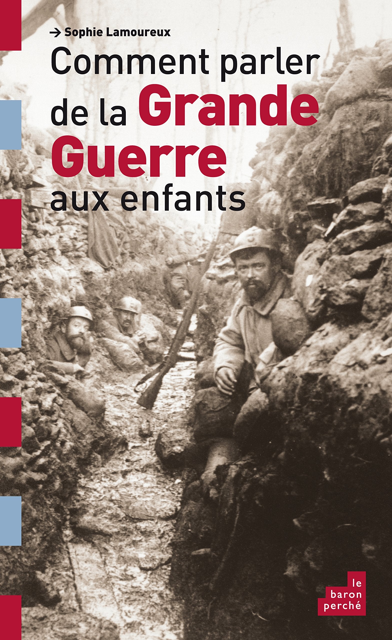 Comment parler de la Grande Guerre aux enfants 9782360800896