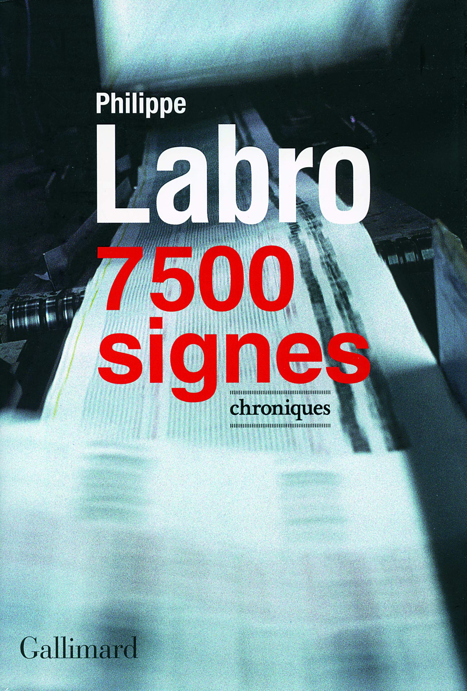 7 500 signes: Chroniques 9782070786572