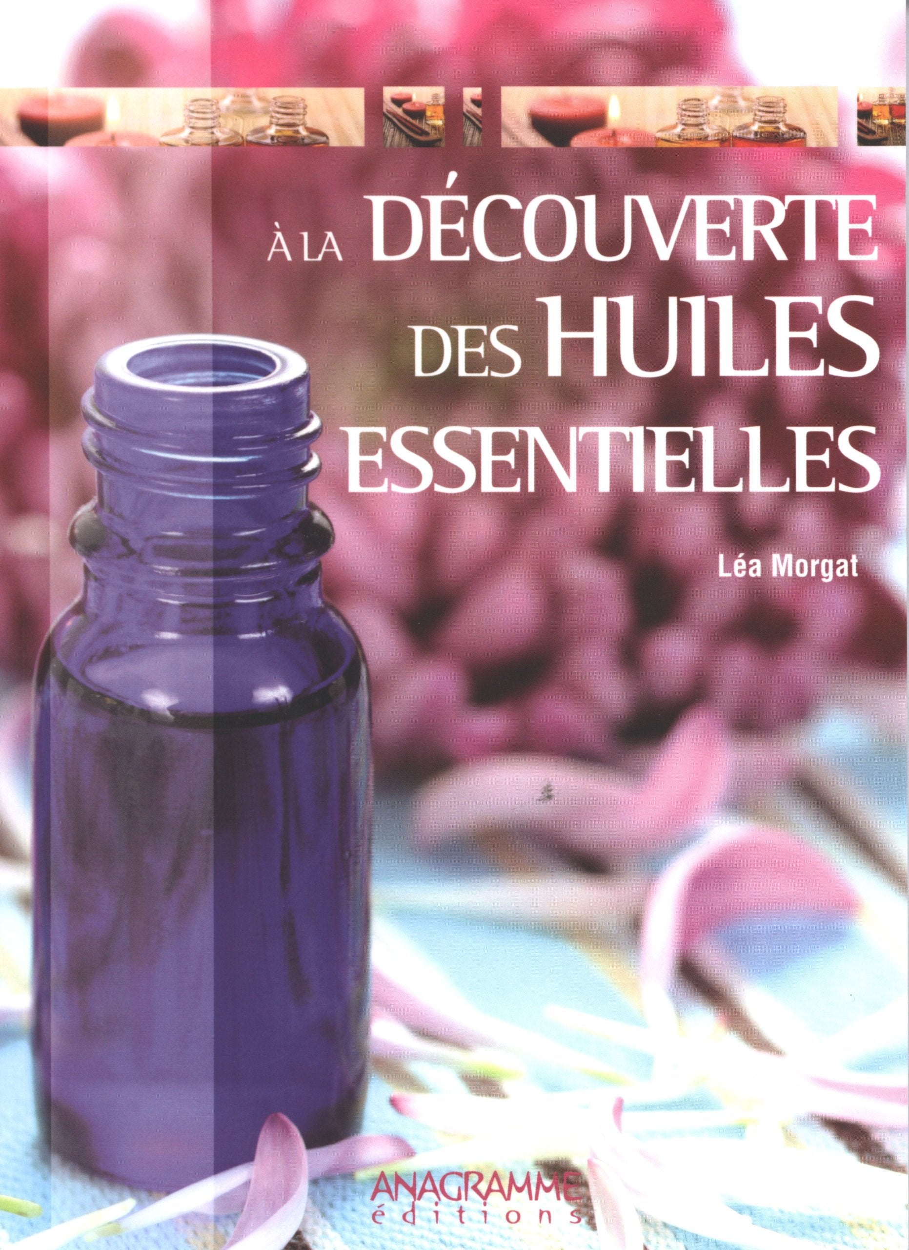 A la découverte des huiles essentielles 9782350353357