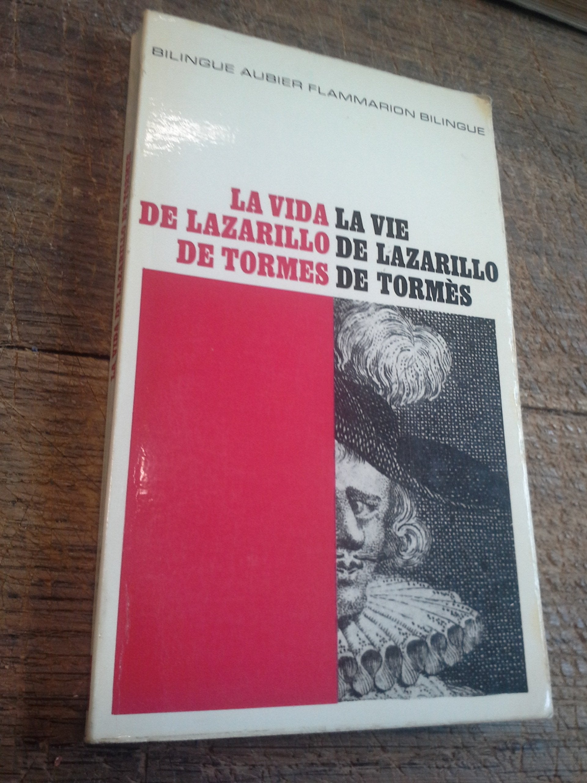 La vida de Lazarillo de Tormes - La vie de lazarillo de Tormès - éditions Bilingue Aubier - Flammarion - 