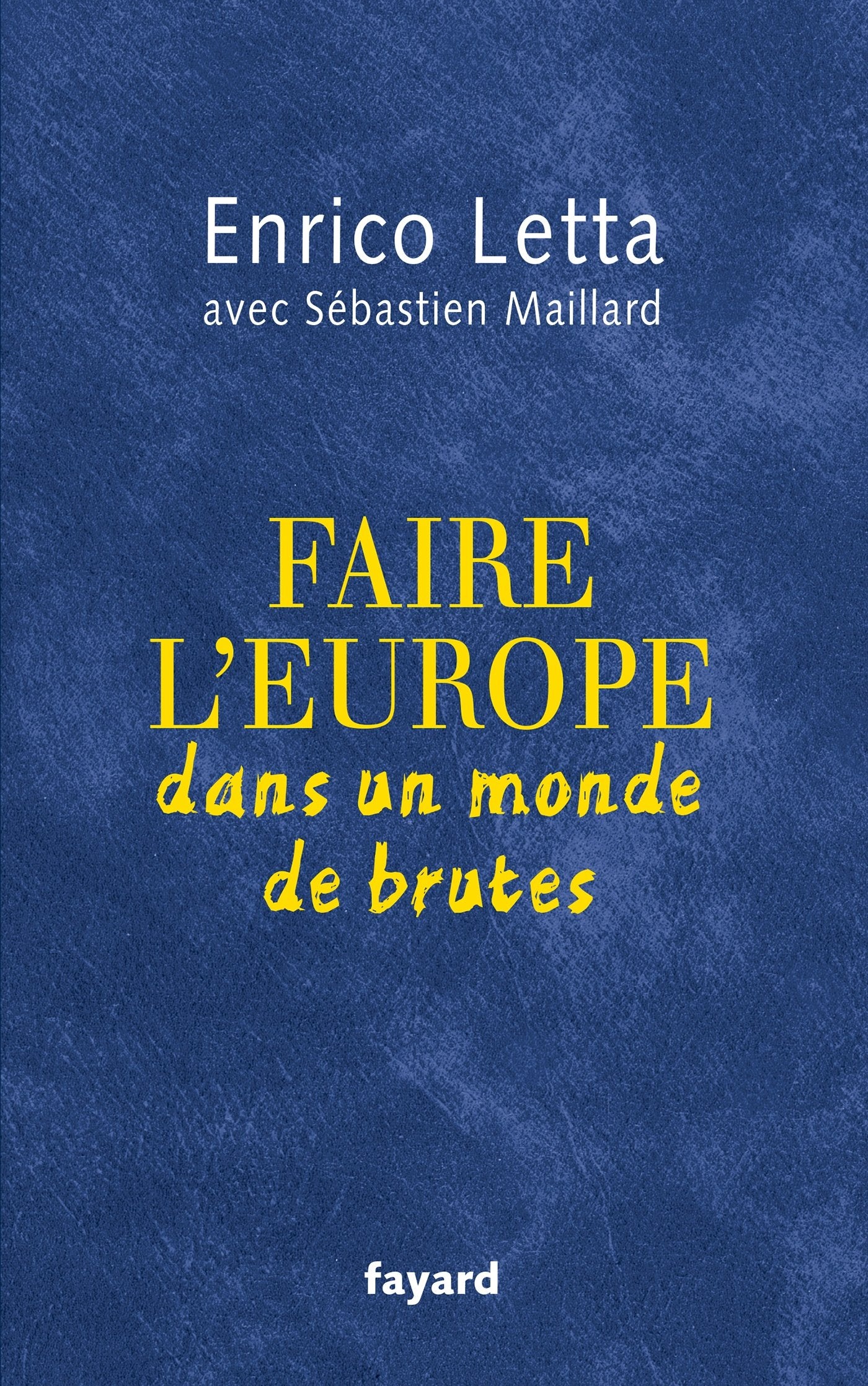 Faire l'Europe dans un monde de brutes 9782213705170