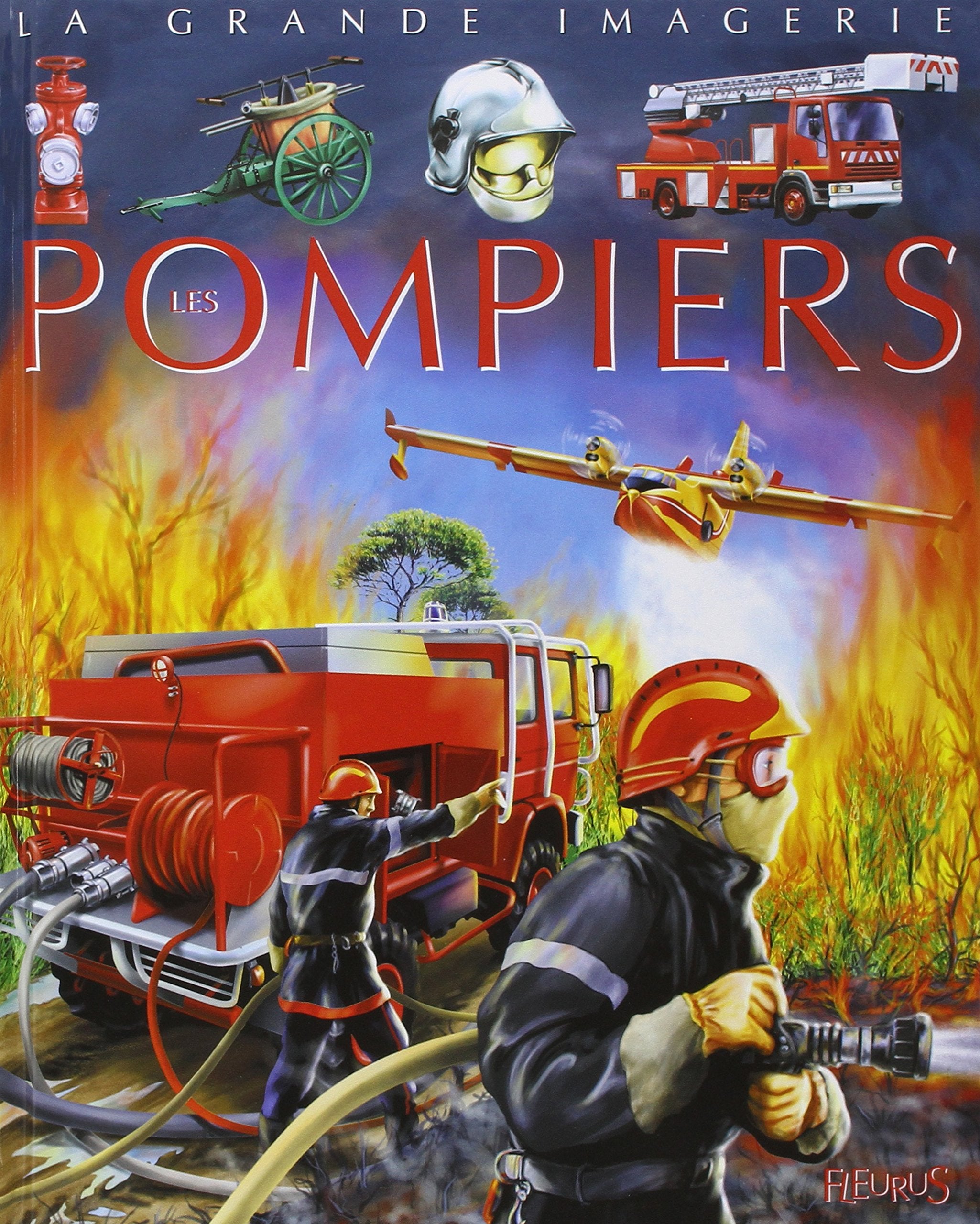 Les Pompiers : Pour les faire connaître aux enfants 9782215069157