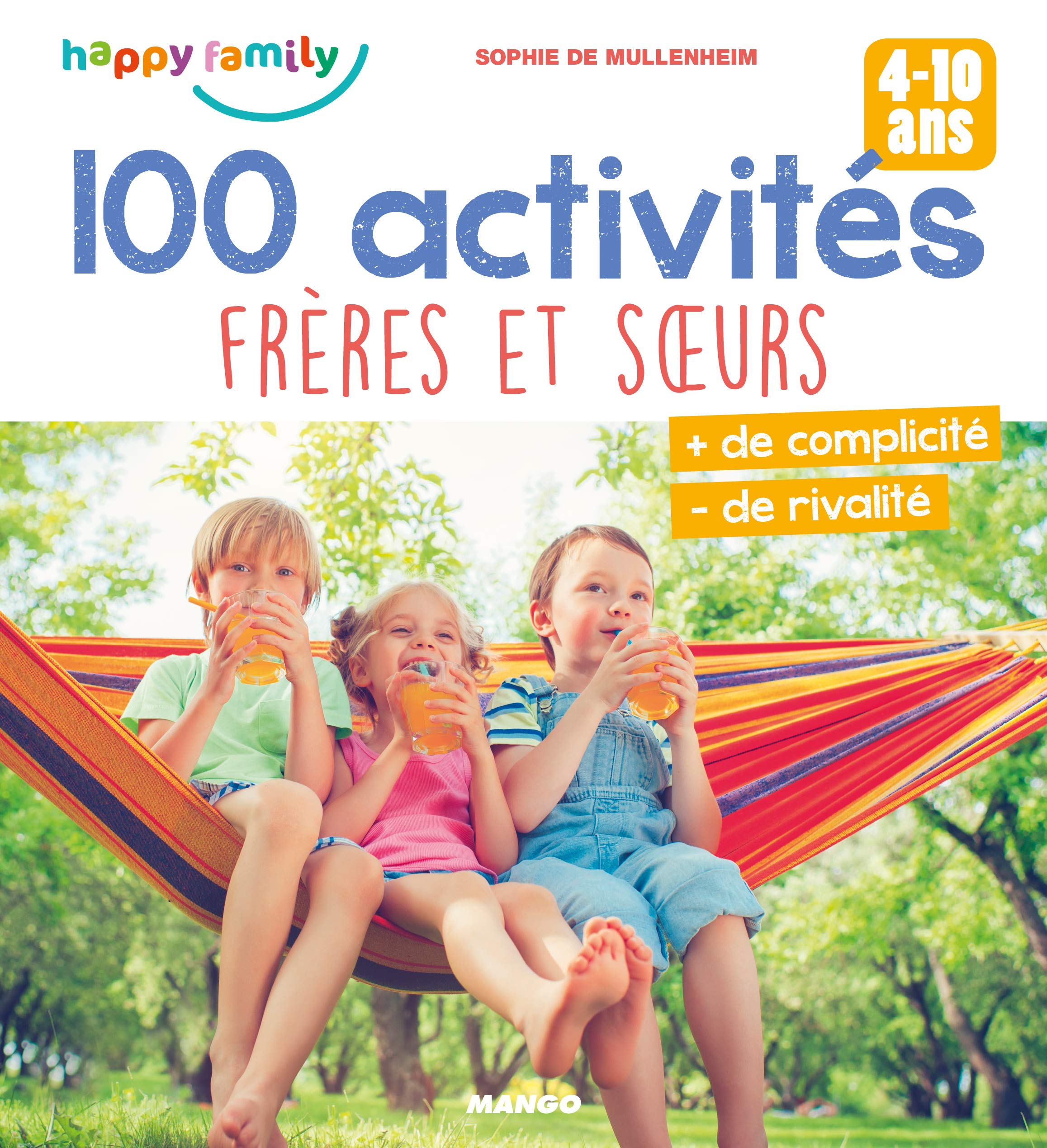 100 activités frères et s urs: + de complicité - de rivalité 9782317020506