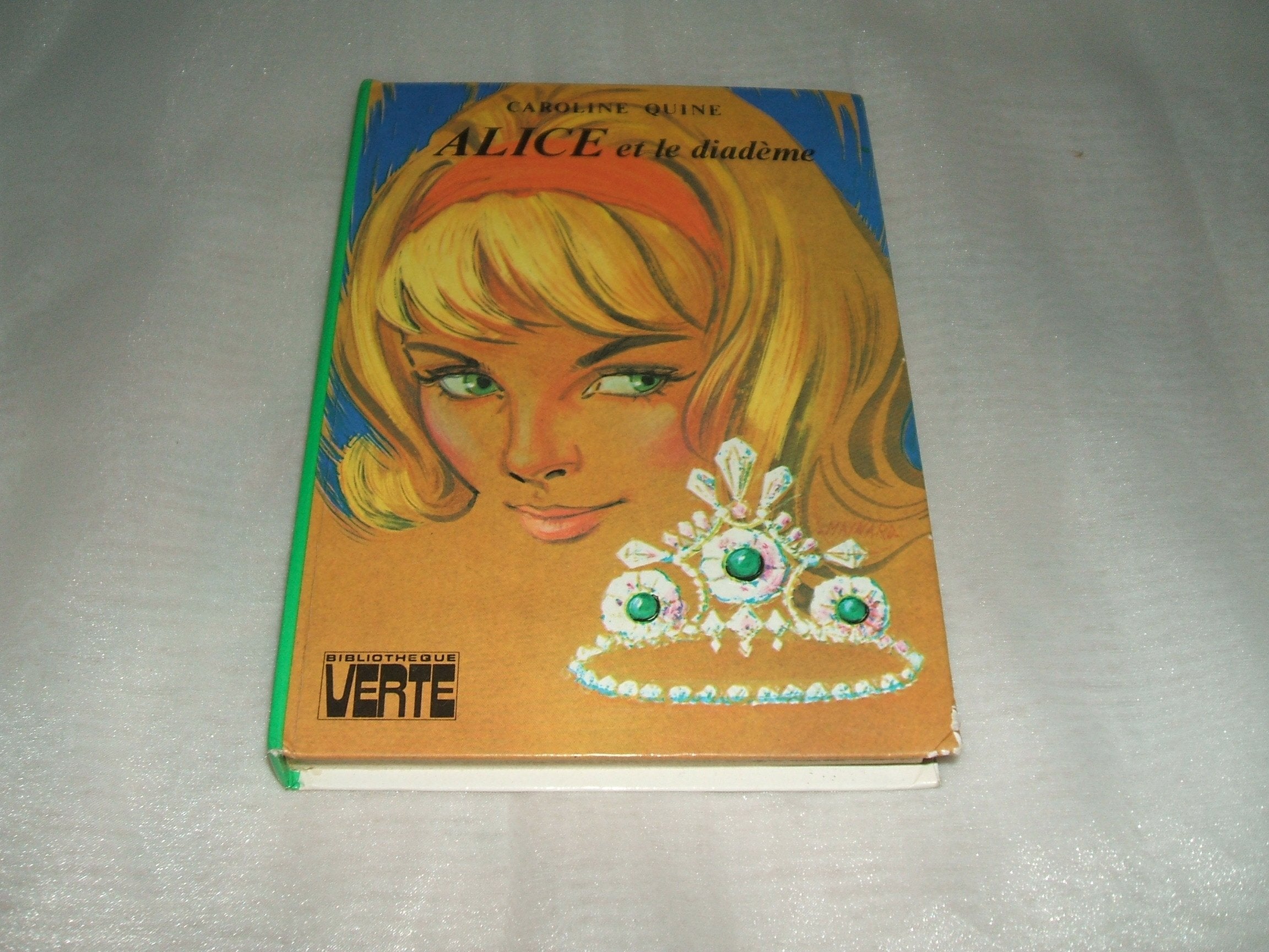 Alice et le diadème : Collection : Bibliothèque verte cartonnée & illustrée 9782010014796