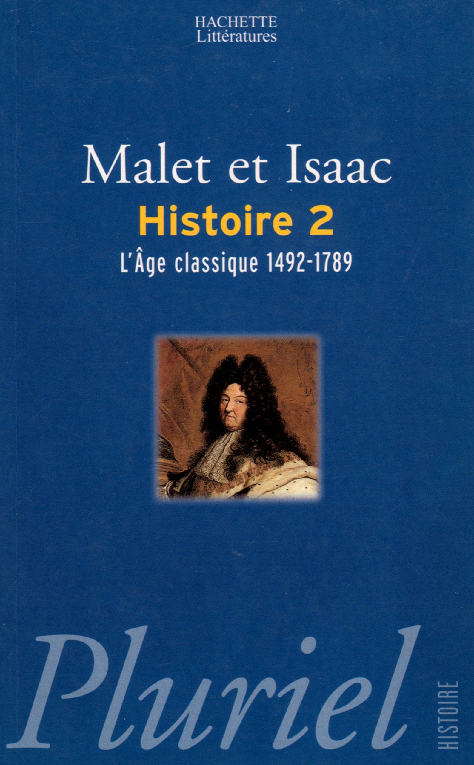L'Histoire, tome 2 : L'Age classique : 1492-1789 9782012790636