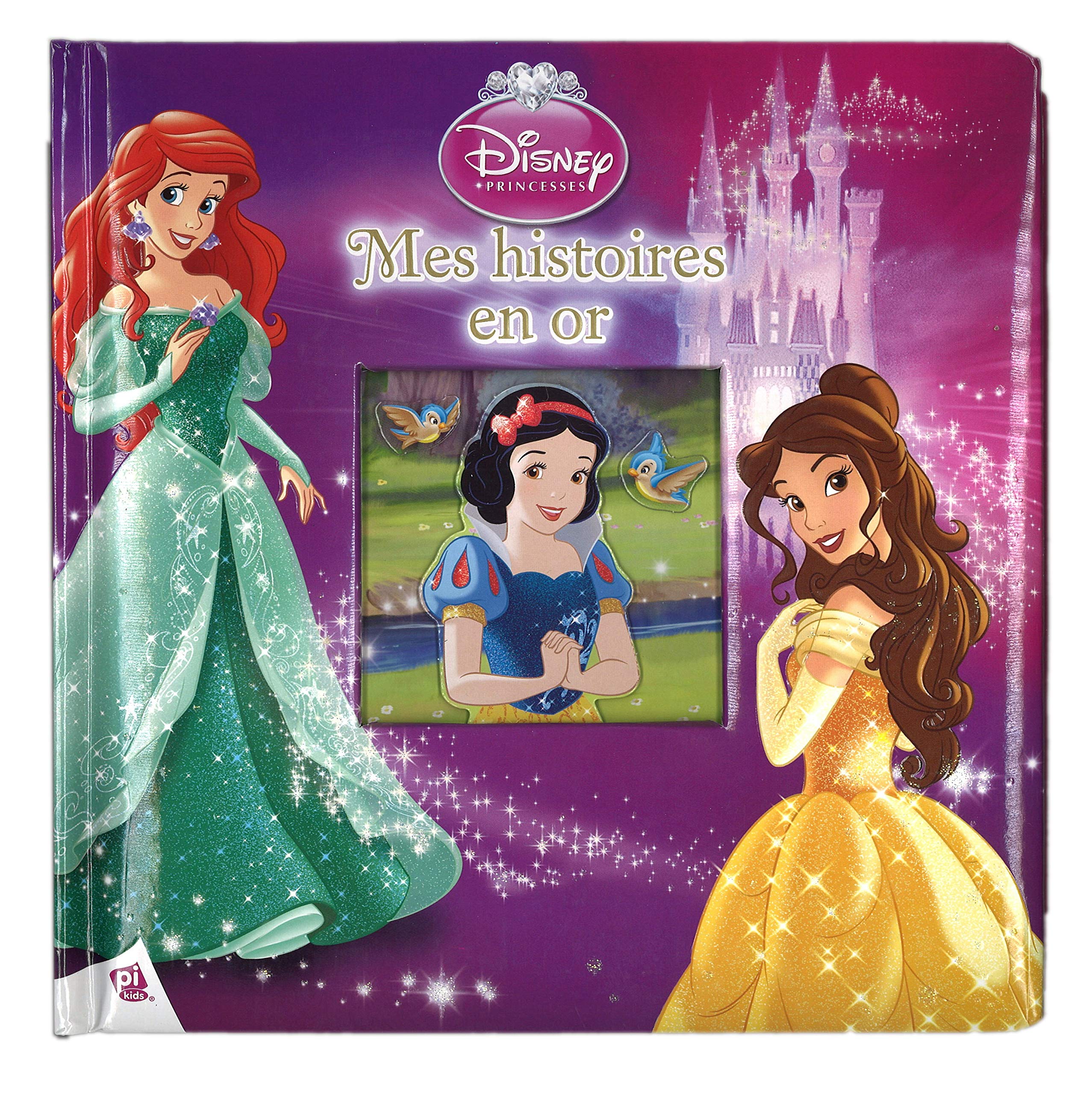 PRINCESSES DISNEY - MES HISTOIRES EN OR 9781450882583