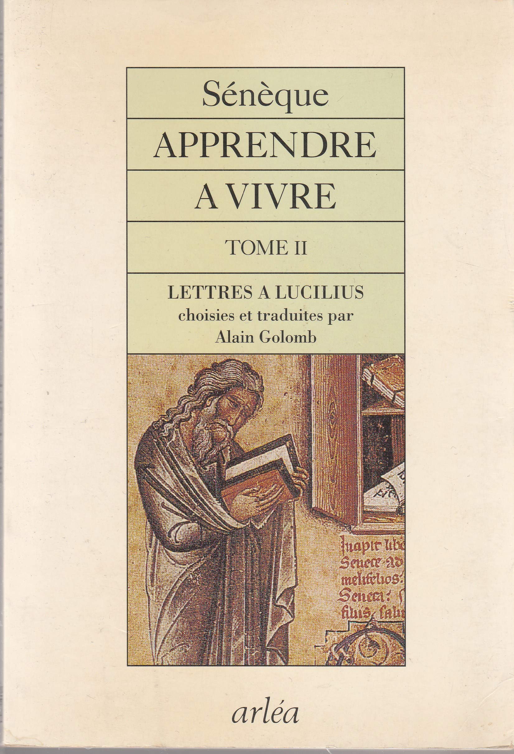 Apprendre à vivre: Tome 2, Lettres à Lucilius 9782869591332