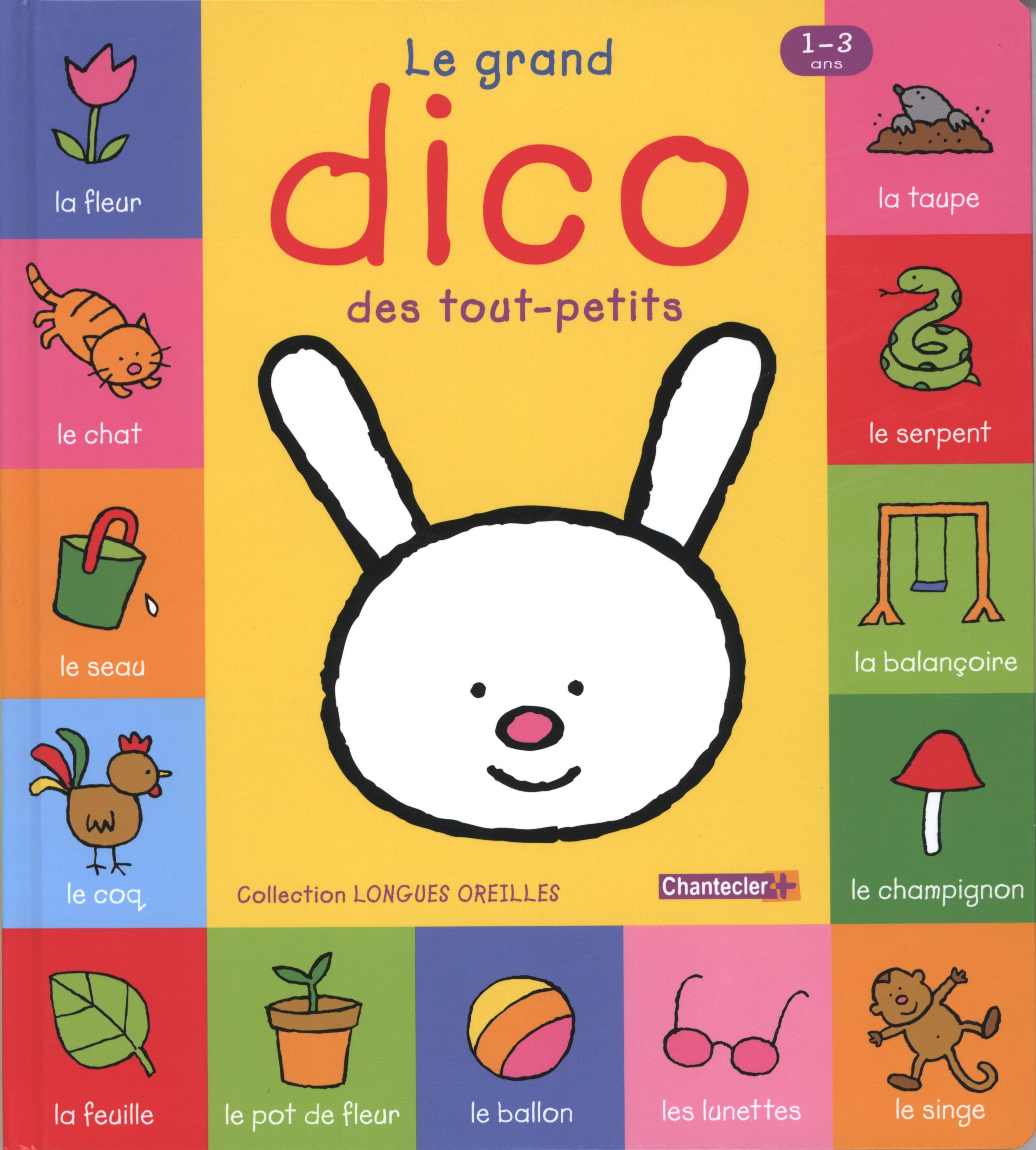 Le grand dico des tout-petits : 1-3 ans 9782803453795