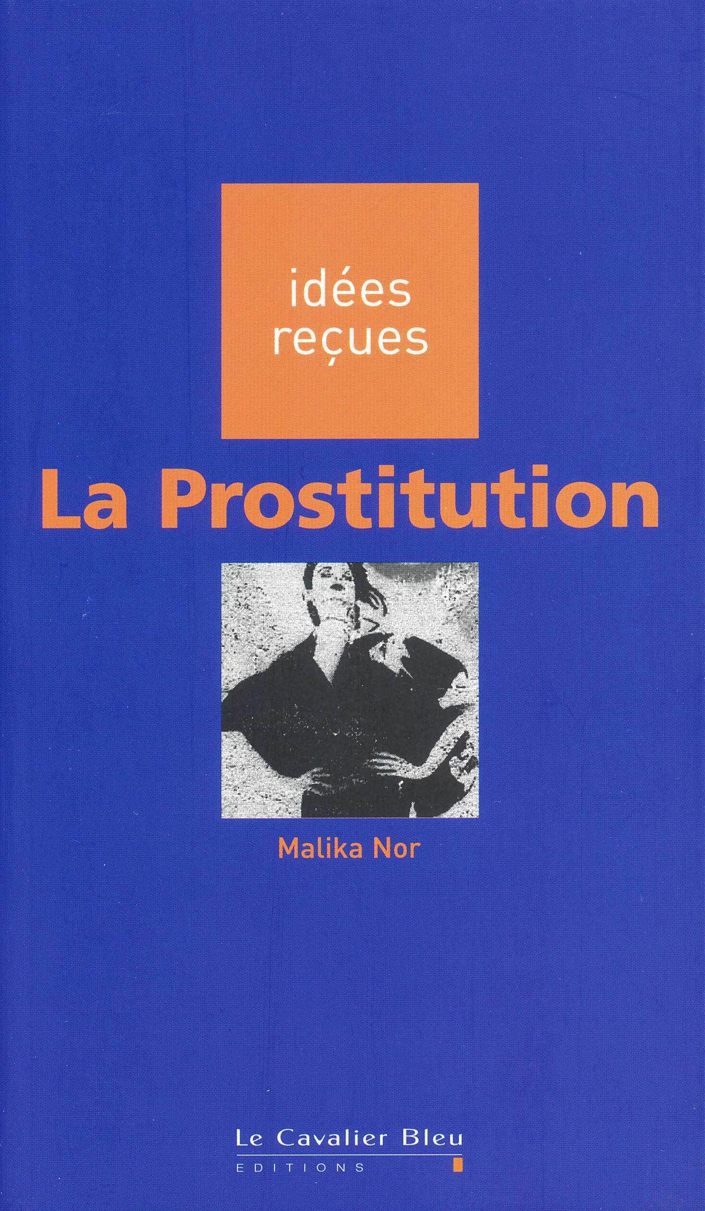 Prostitution (la): idées reçues sur la prostitution 9782846700153