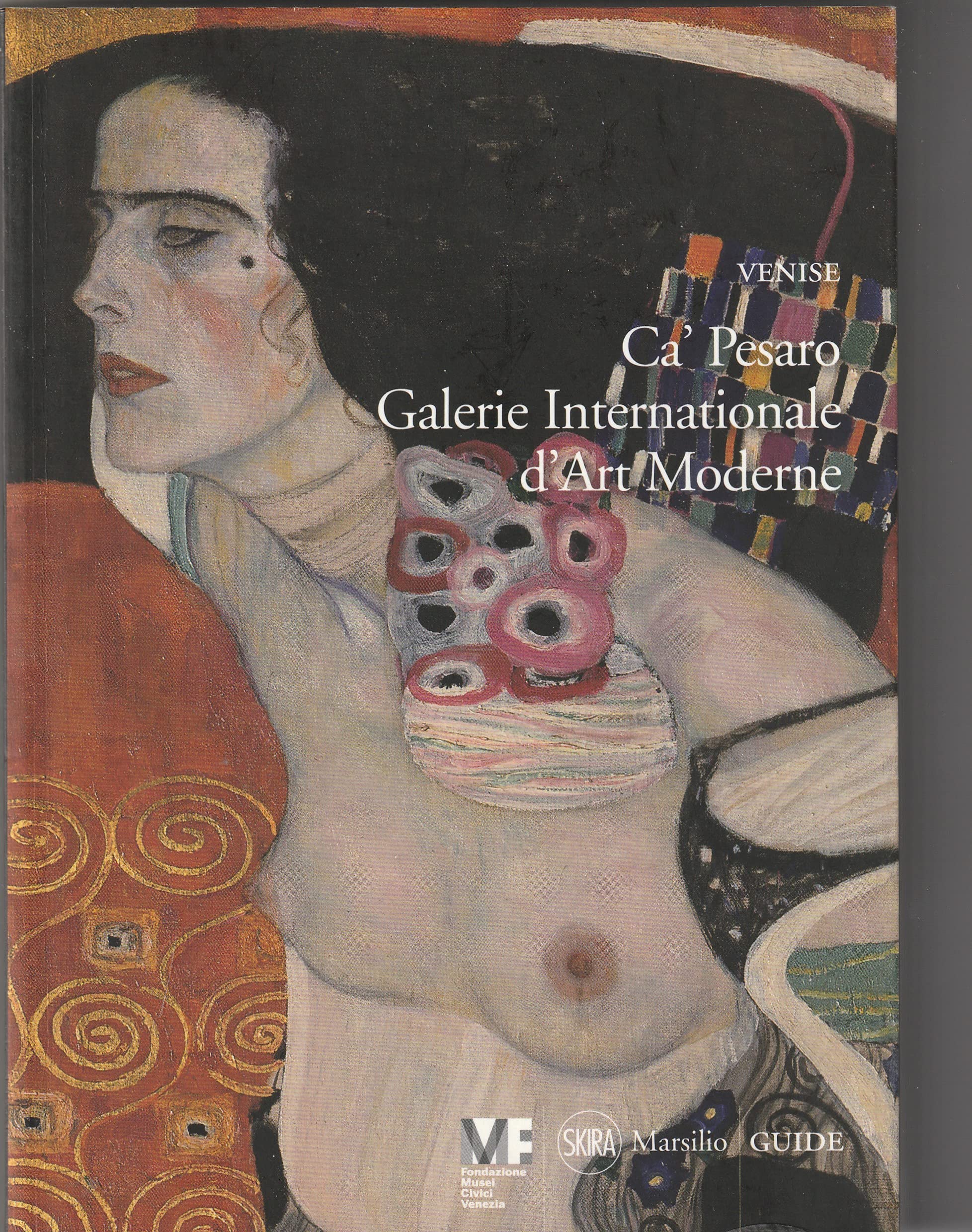 Venise. Ca' Pesaro. Galerie internationale d'art moderne. Ediz. illustrata 9788831709385