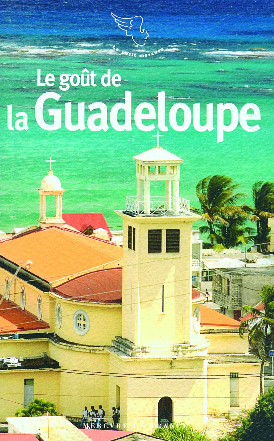 Le goût de la Guadeloupe 9782715227927