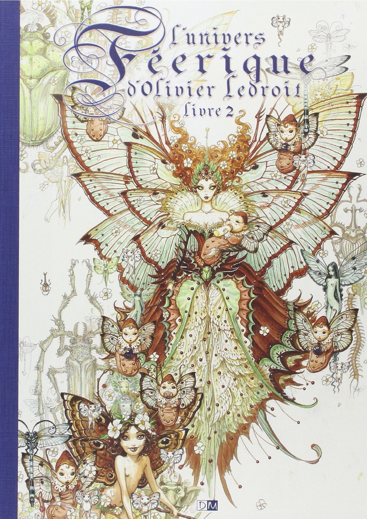 L'Univers Féerique D'Olivier Ledroit - Tome 2 9782356740045