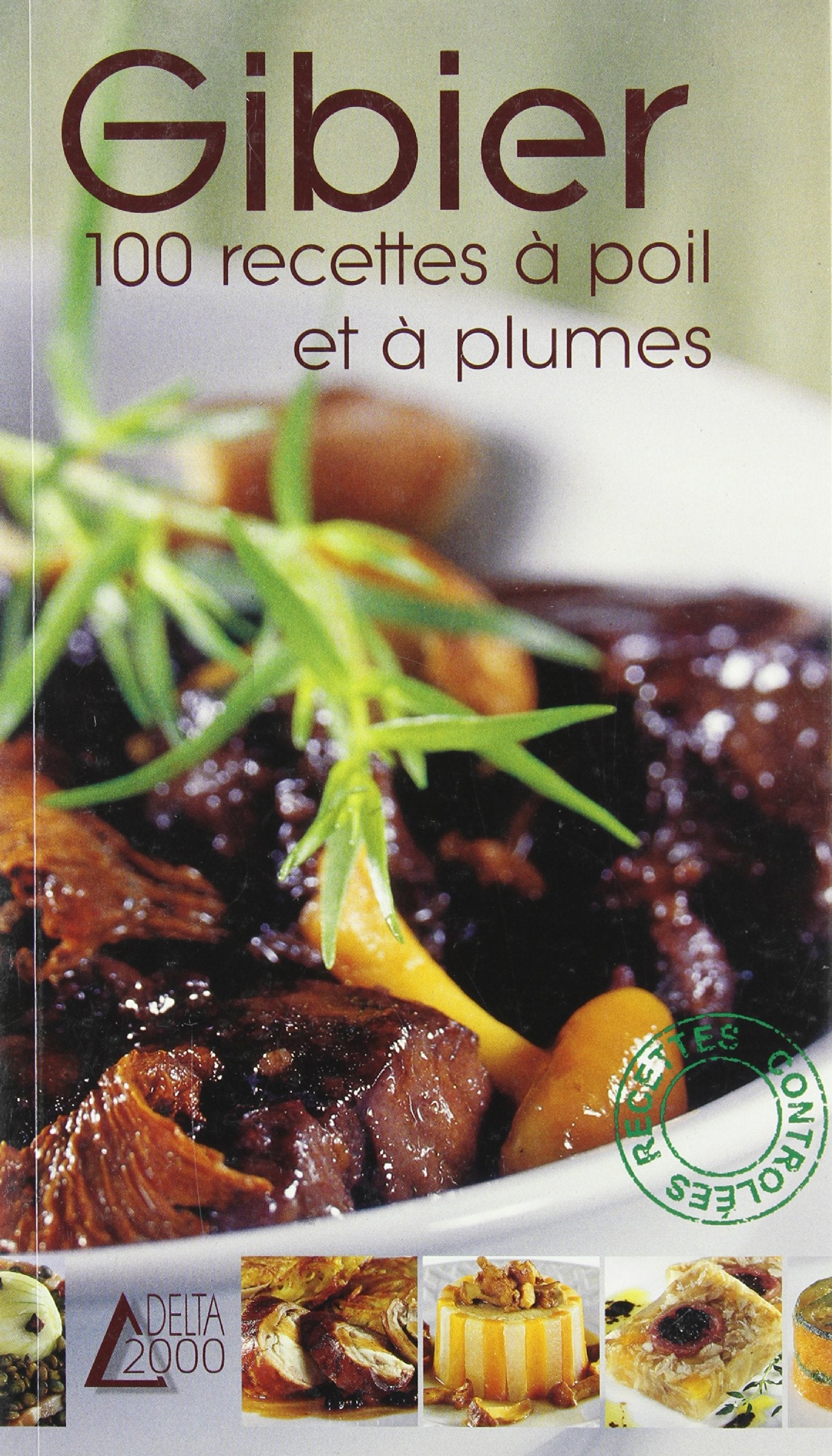 Gibier - 100 recettes à poil et à plumes 9783905461077