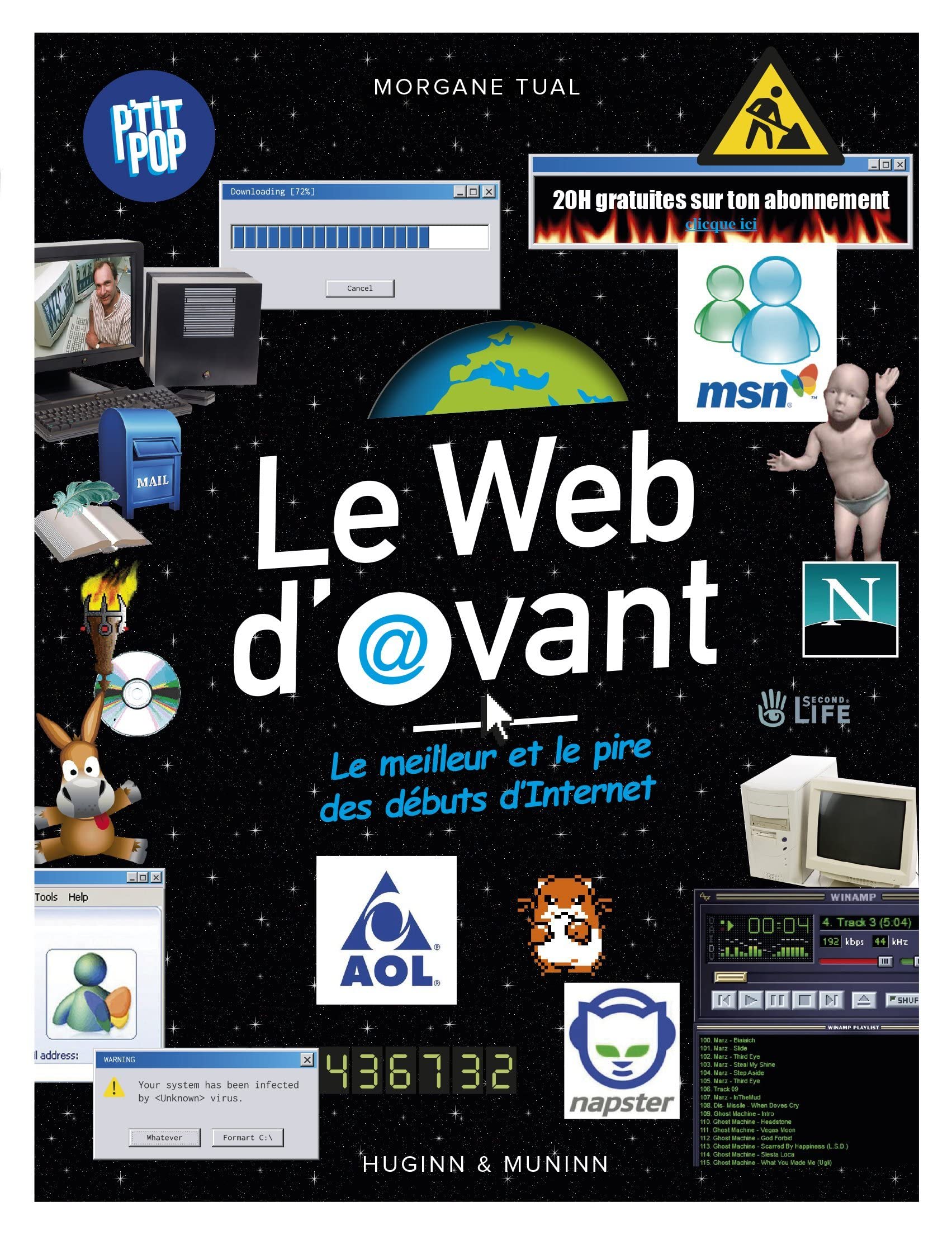 Le Web d'avant, le meilleur et le pire des débuts d'Internet 9782364807433