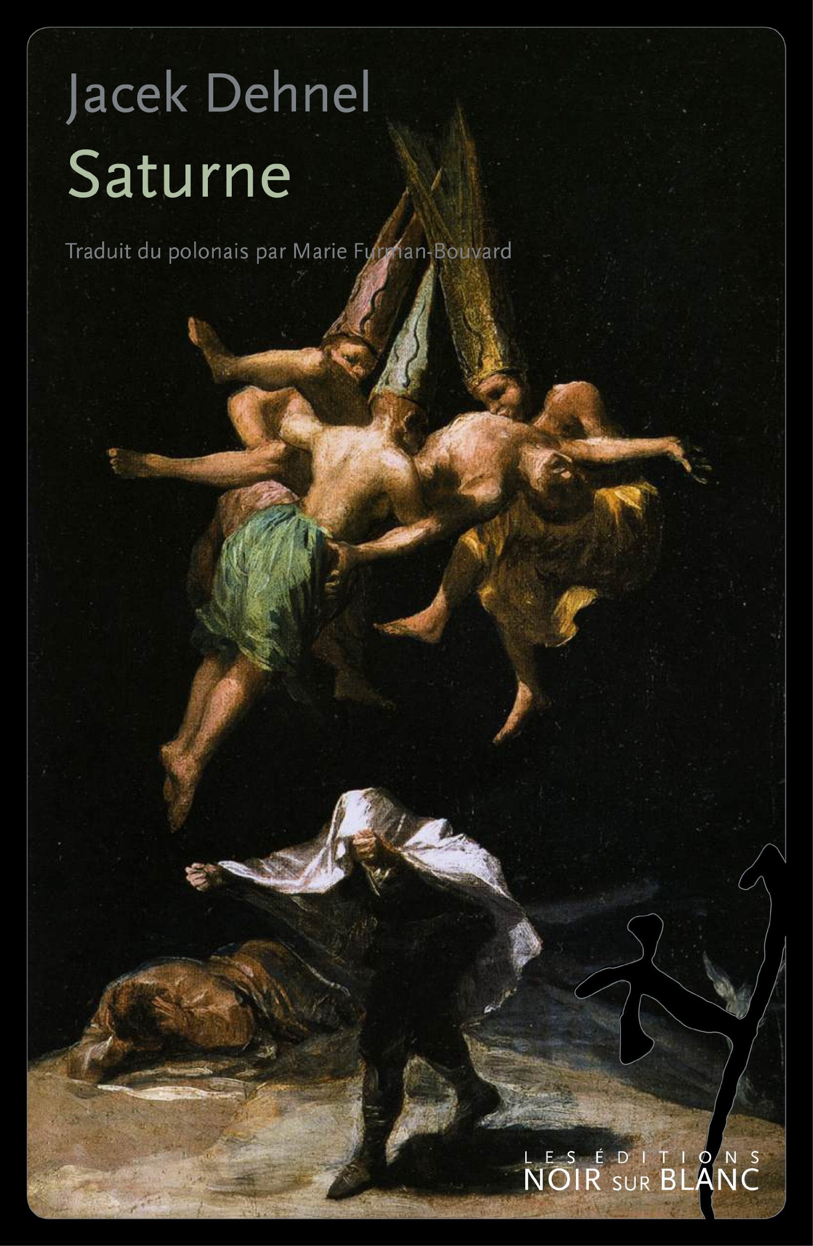 Saturne: Peintures noires des hommes de la famille goya 9782882503336