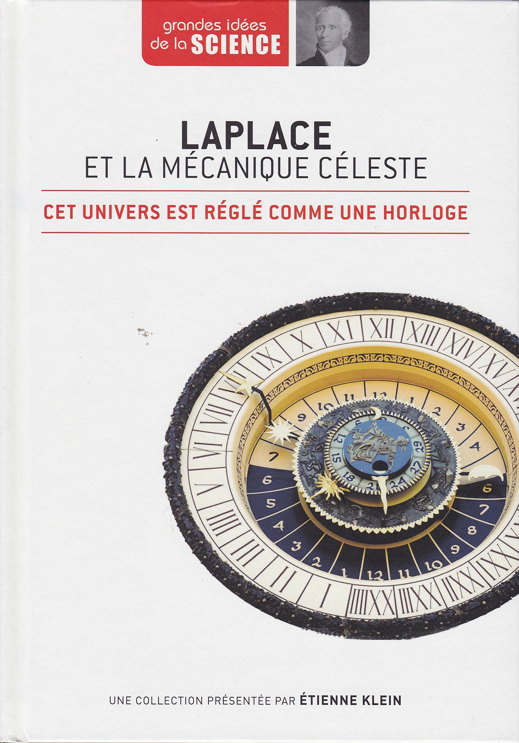 Laplace et la mécanique céleste. Cet univers est réglé comme une horloge - Grandes idées de la Science n° 8 9782823702279