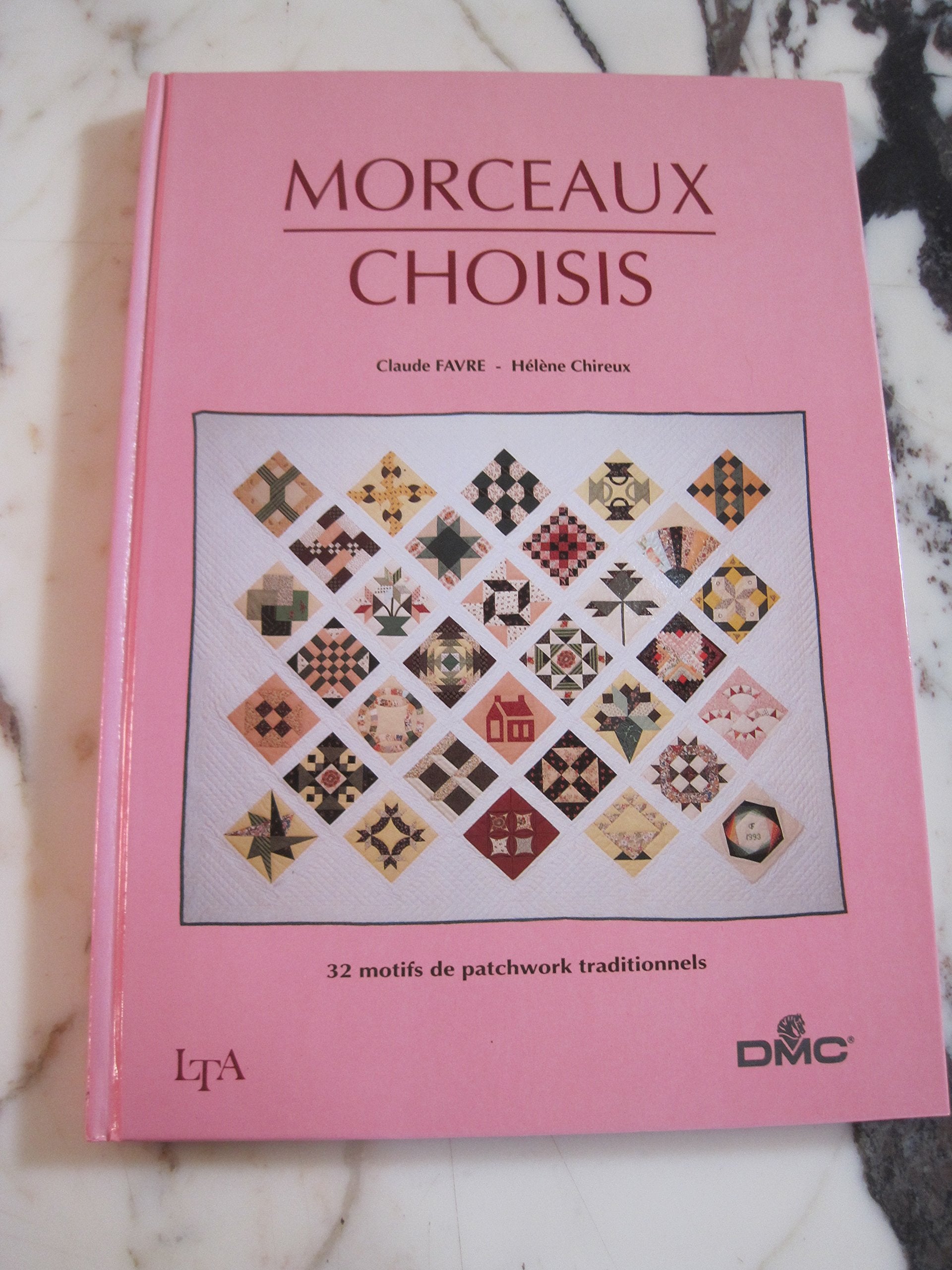 Morceaux choisis, n° 1 : 32 motifs de patchwork traditionnels 9782283581827