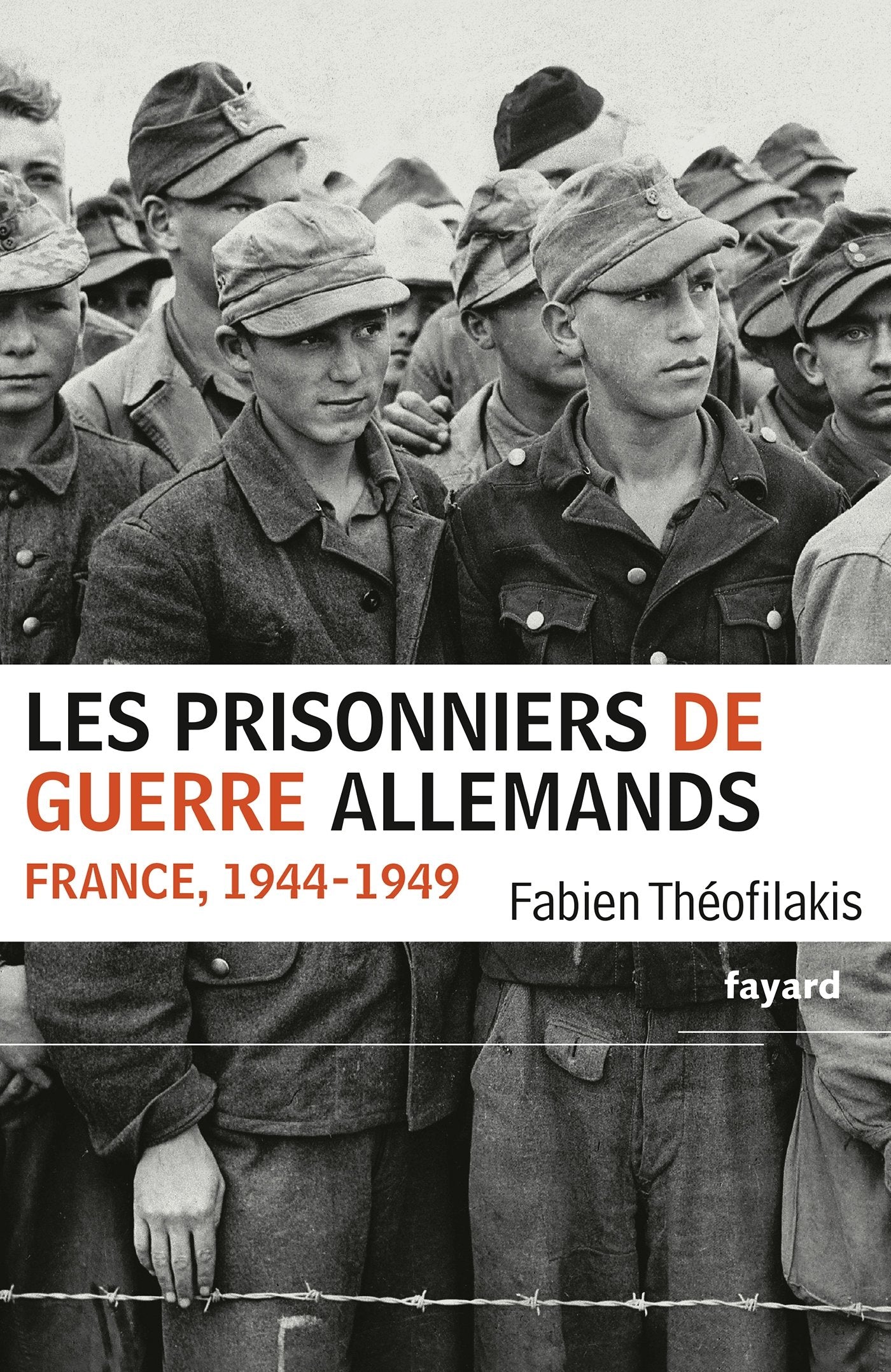 Les prisonniers de guerre allemands: France, 1944-1949 9782213663043
